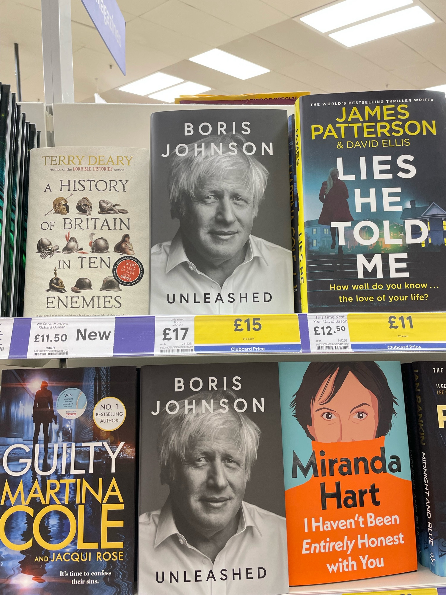 Boris Johnson’s book surrounded by
Guilty by Martina Cole
I Haven’t Been Entirely Honest With You by Miranda Hart
Lies He Told Me by James Patterson
A History of Britain in Ten Enemies by Terry Deary