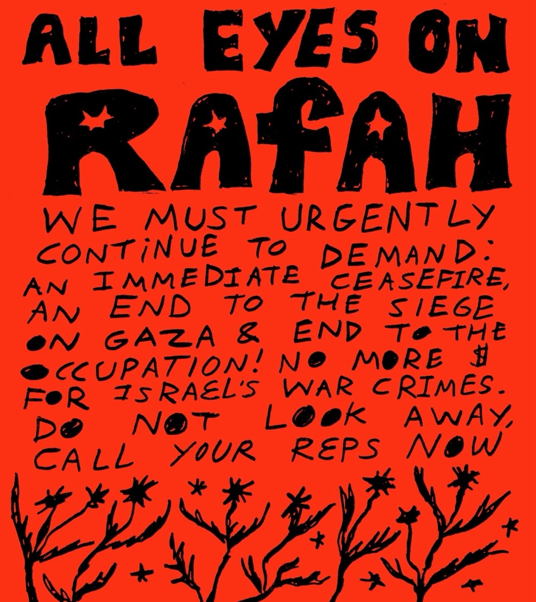 All eyes on Rafa we must urgently continue to demand an immediate C-Spire and to the seeds in Gaza and into the occupation no more war for Israeli war crime do not look away call your reps now. It is in black ink on the red background and all the “o” are colored in