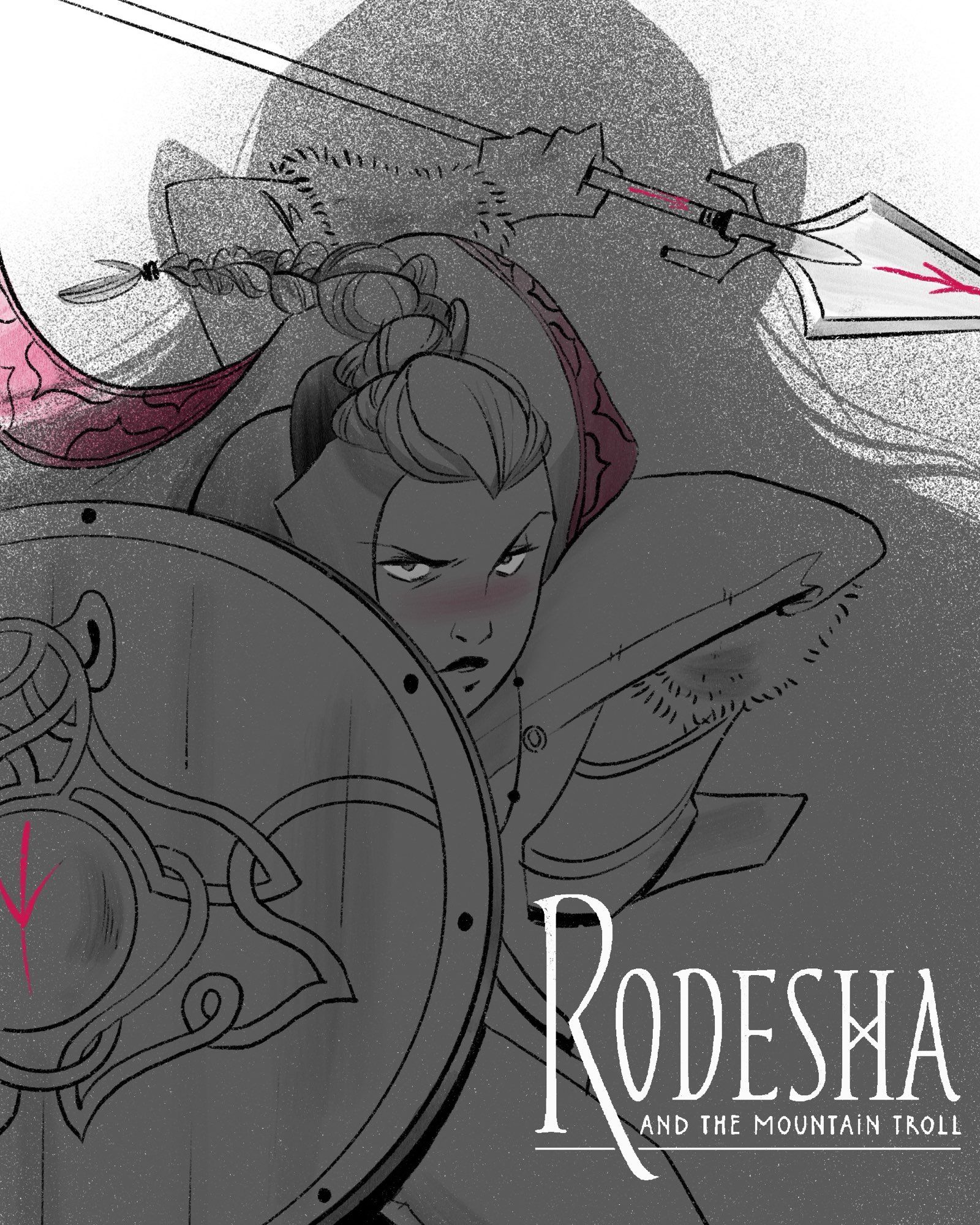 Poster for Rodesha and the Mountain Troll webcomic. In greyscale, a young Nordic female warrior crouches on the ground, looking up at us. She hold a round shield up defensively and firmly grasps a spear in her other hand. She is engulfed by the looming shadow of a troll