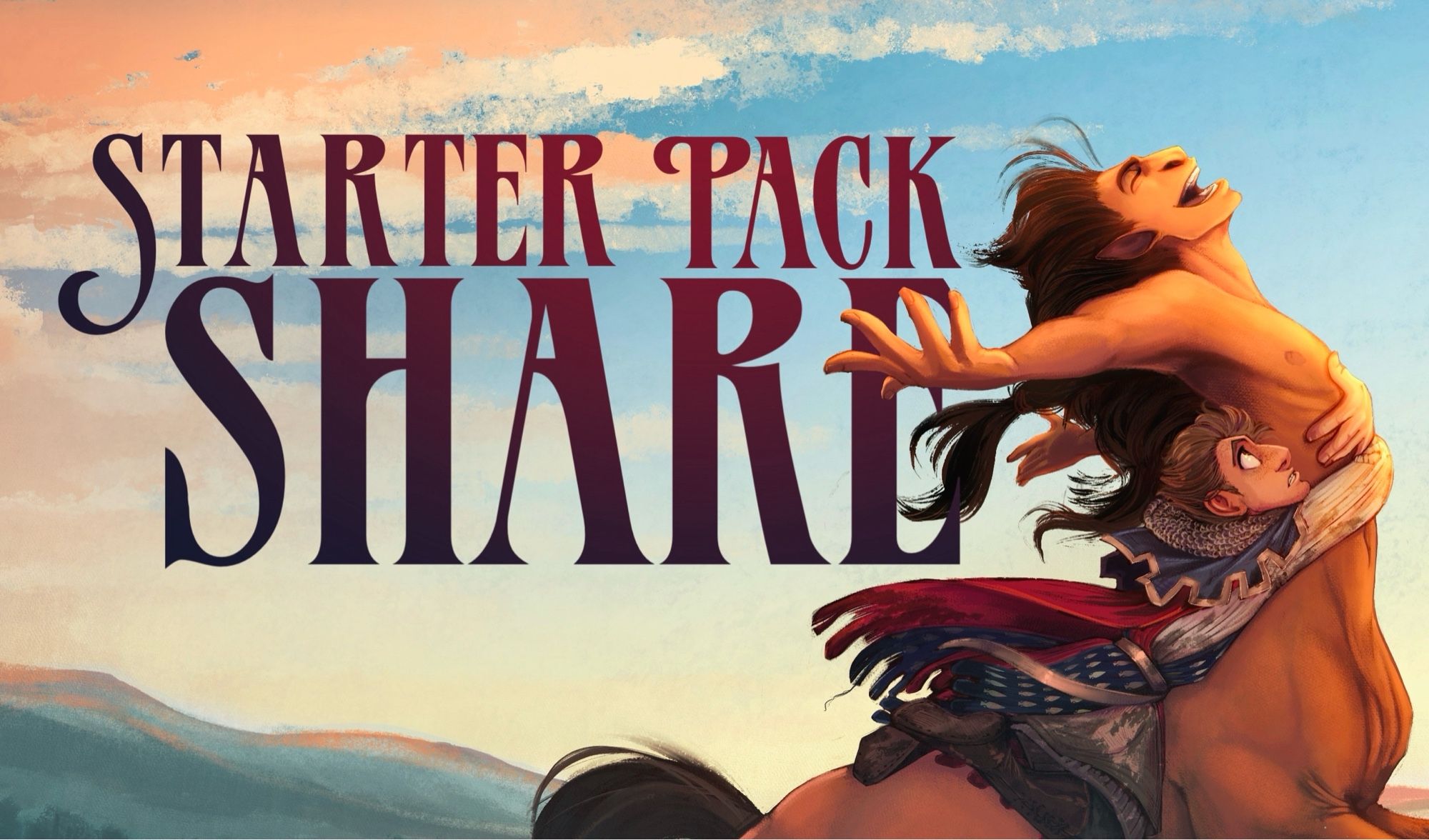 A cropped painting of a centaur, galloping joyously under a blue sky with a squire on his back holding on for dear life.
Behind them, in the sky, are the large words
"Starter Pack Share"