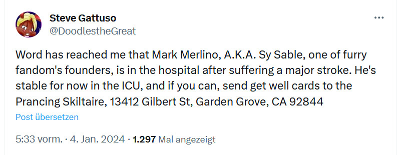 A tweet that reads: Word has reached me that Mark Merlino, A.K.A. Sy Sable, one of furry fandom's founders, is in the hospital after suffering a major stroke. He's stable for now in the ICU, and if you can, send get well cards to the Prancing Skiltaire, 13412 Gilbert St, Garden Grove, CA 92844