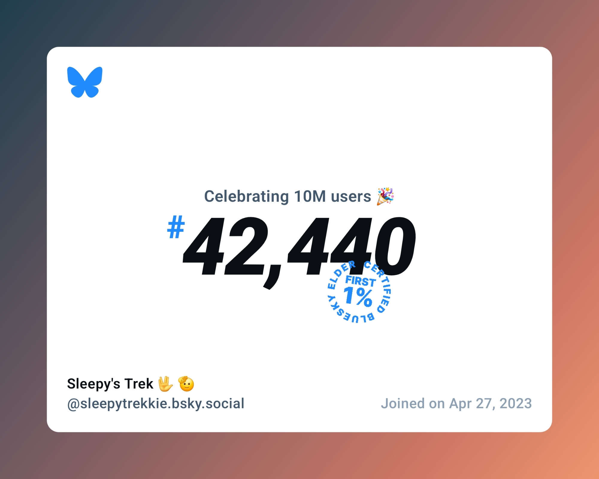 A virtual certificate with text "Celebrating 10M users on Bluesky, #42,440, Sleepy's Trek 🖖 🫡 ‪@sleepytrekkie.bsky.social‬, joined on Apr 27, 2023"