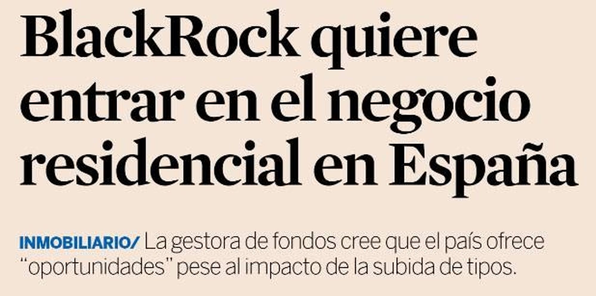 Titular de prensa: BoackRock quiere entrar en el negocio residencial en España.