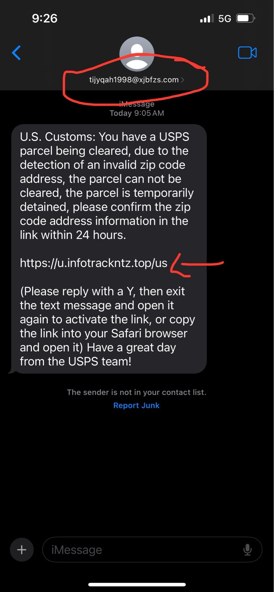 Text message from tijyqah1998@xjbfzs.com

U.S. Customs: You have a USPS parcel being cleared, due to the detection of an invalid zip code address, the parcel can not be cleared, the parcel is temporarily detained, please confirm the zip code address information in the link within 24 hours. 

https://u.infotrackntz.top/us

(Please reply with a Y, then exit the text message and open it again to activate the link, or copy the link into your Safari browser and open it) Have a great day from the USPS team!

This sender is not on your contact list
Report junk