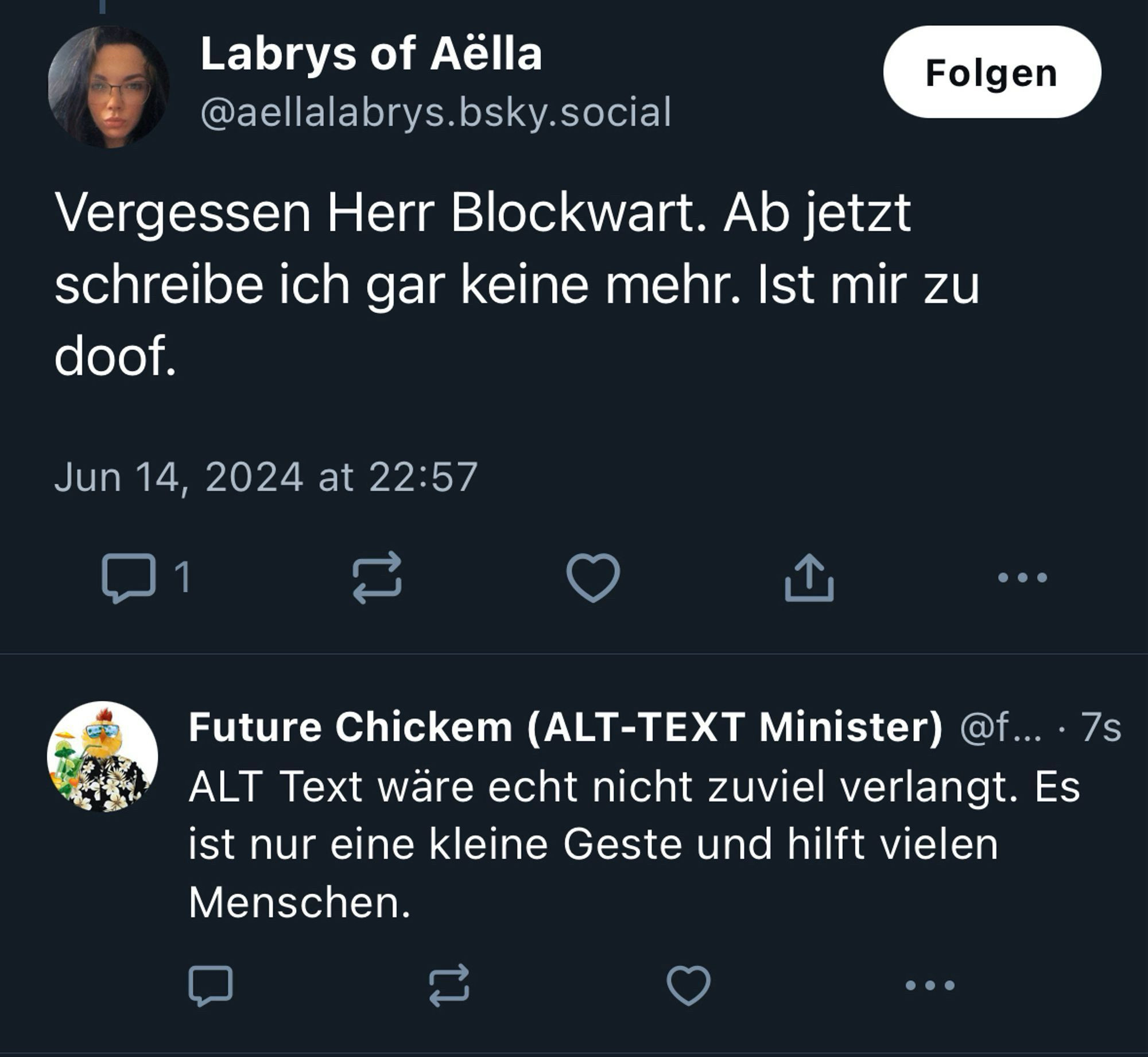 Chickem: Alt Text wäre echt nicht zuviel verlangt. Es ist nur eine kleine Geste und hilft vielen Menschen.