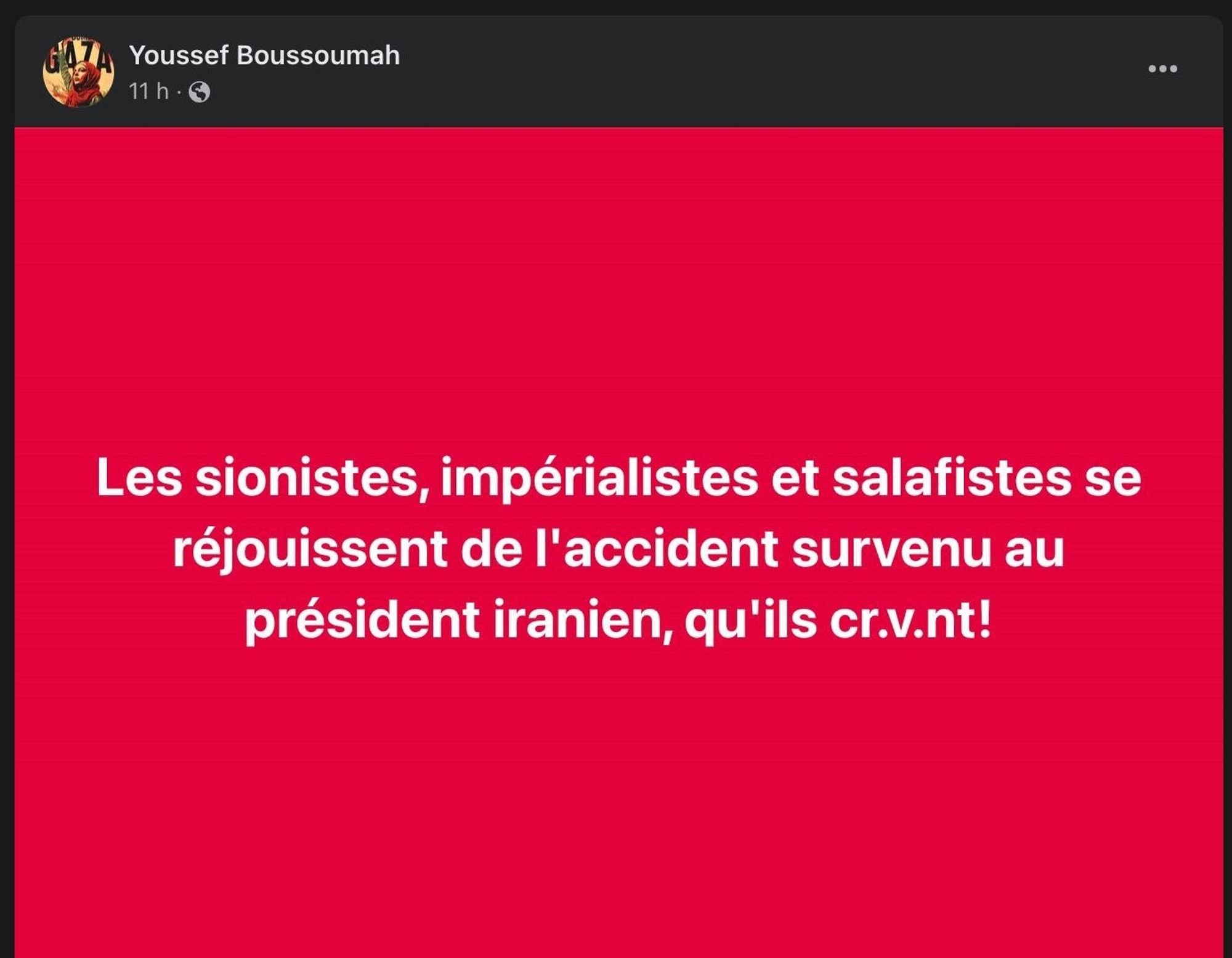 Un membre des indigène de la republique souhaite la mort des gens qui se rejouissent de laccident fata du président iranien