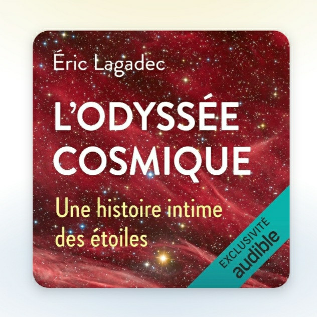 Capture d'écran de l'application Audivle montrant la couverture du livre d'Éric Lagadec
Format carré
Image dans les tons rouges montrant des étoiles dans des nuages cosmiques.
Éric Lagadec
L'Odyssée Cosmique
Une histoire intime des Étoiles
Bandeau "exclusivité audible"