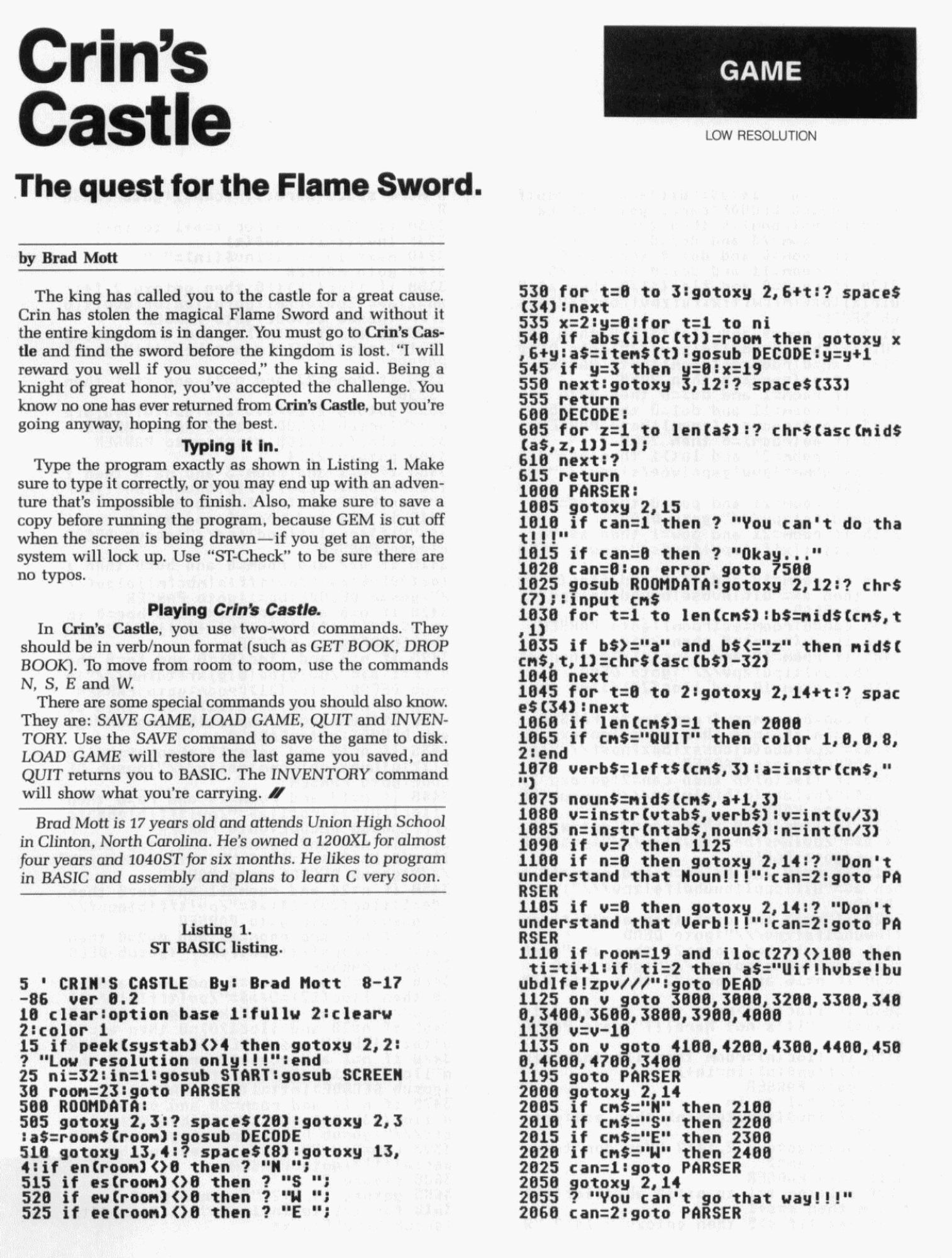 The first page of an article from the May 1988 issue of ST-Log Magazine, describing a fantasy text adventure in which you are a knight set to retrieve the magical Flame Sword from the evil Crin.  This ST BASIC program was written by Brad Mott, who is 17 'but has owned a 1200XL for almost four years" and who "plans to learn C very soon."