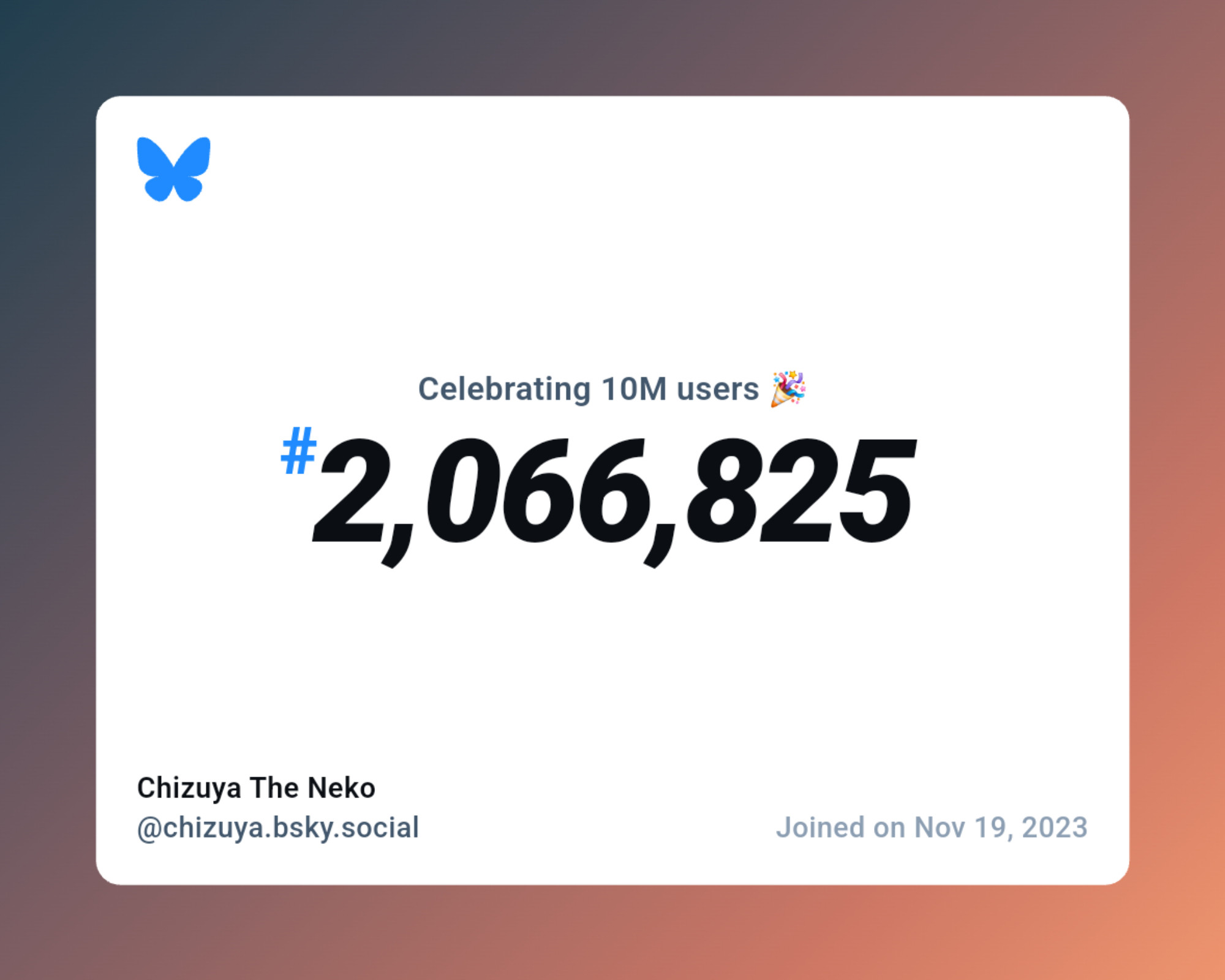 A virtual certificate with text "Celebrating 10M users on Bluesky, #2,066,825, Chizuya The Neko ‪@chizuya.bsky.social‬, joined on Nov 19, 2023"