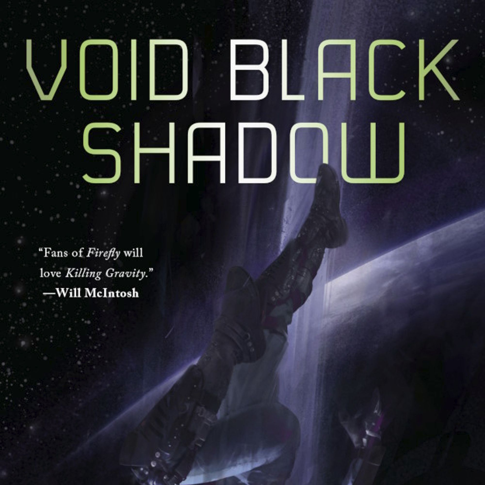 Book cover for Void Black Shadow, the sequel to Killing Gravity. Features a woman floating in space in a close-fitting spacesuit against a background of a planet looming large and the stars of space behind.