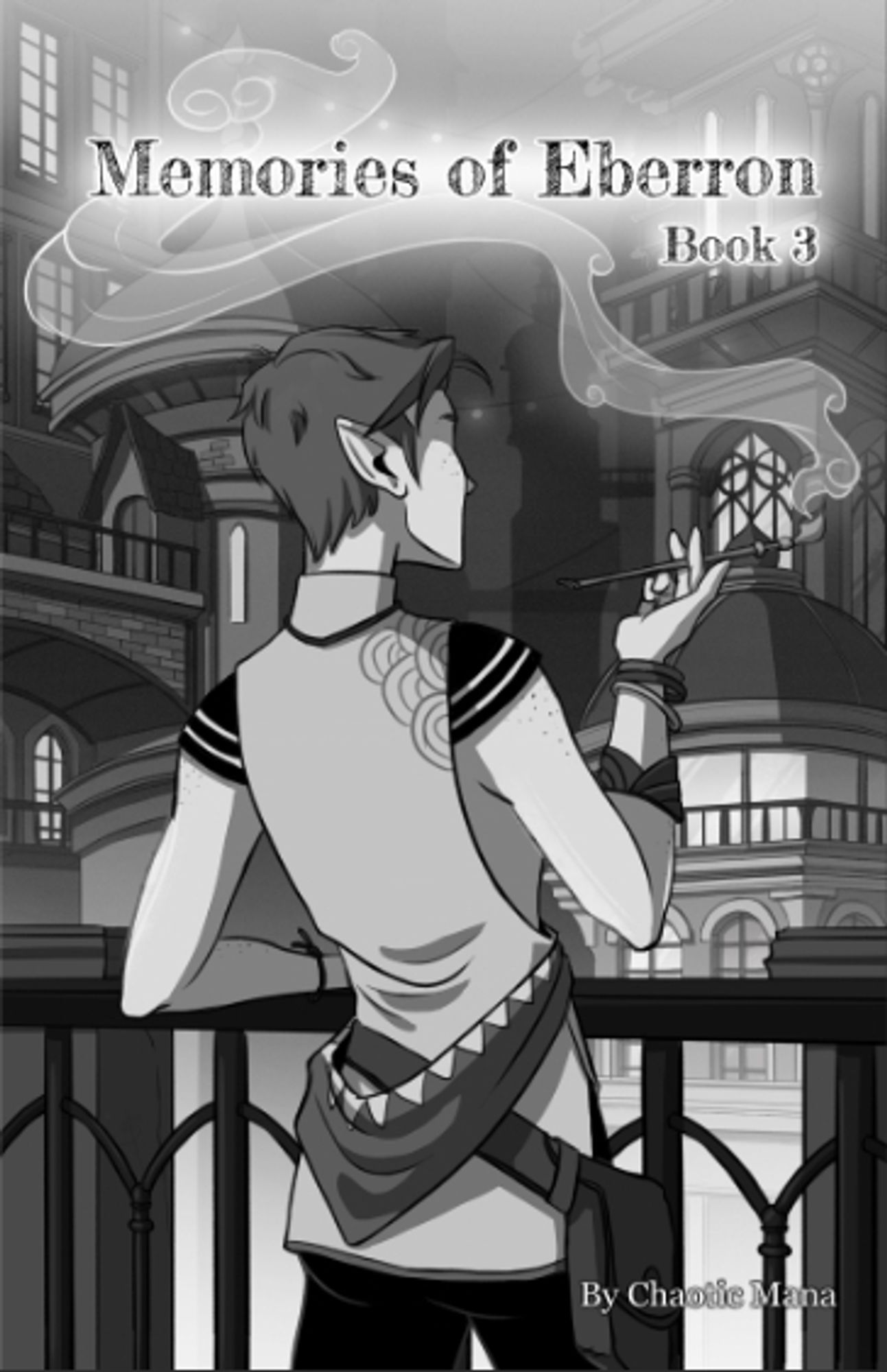 grayscale art of half-elf character with his back to the viewer. He is casually holding a smoking pipe and there is a night city scape behind him. The title above him reads Memories of Eberron Book 3