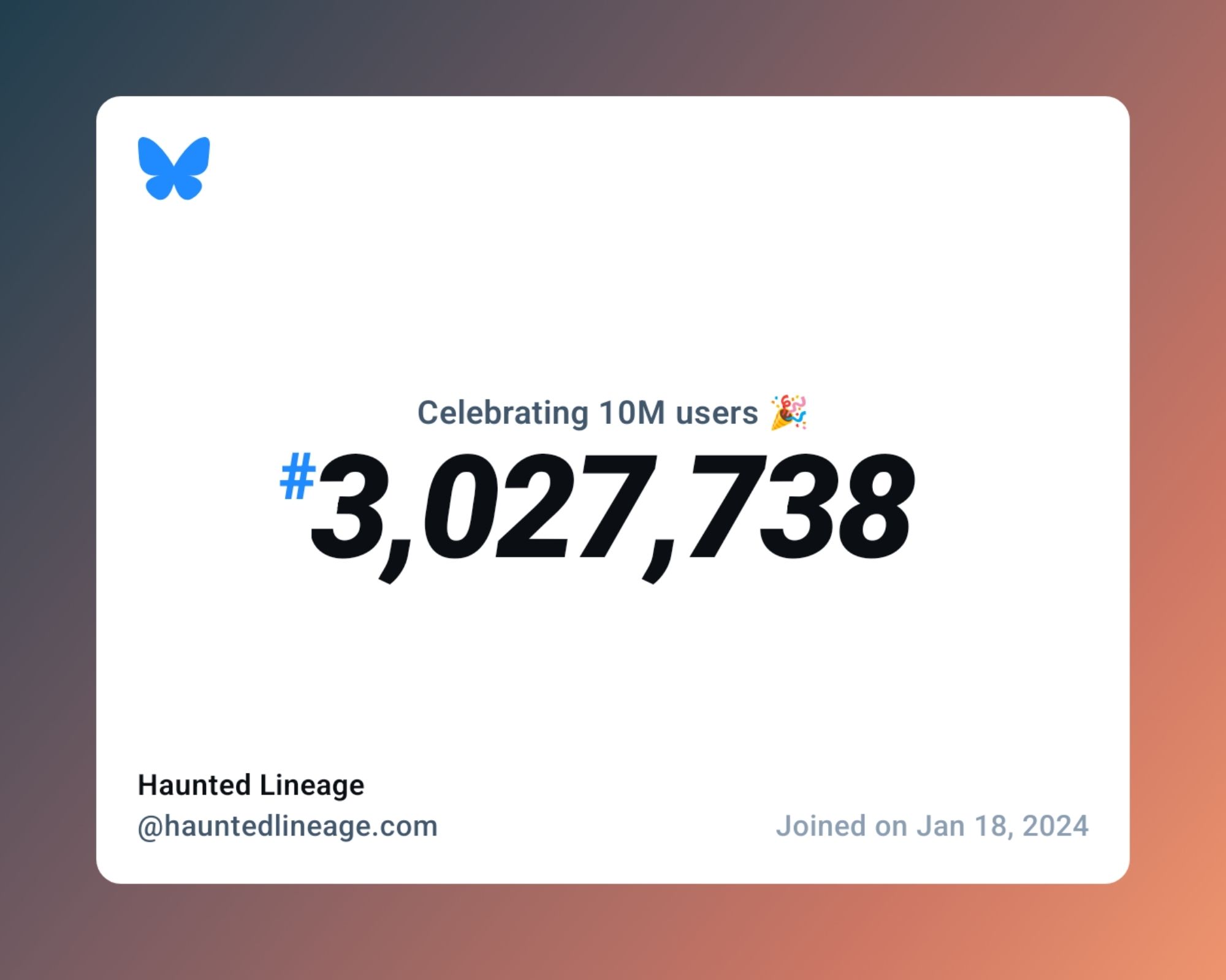 A virtual certificate with text "Celebrating 10M users on Bluesky, #3,027,738, Haunted Lineage ‪@hauntedlineage.com‬, joined on Jan 18, 2024"