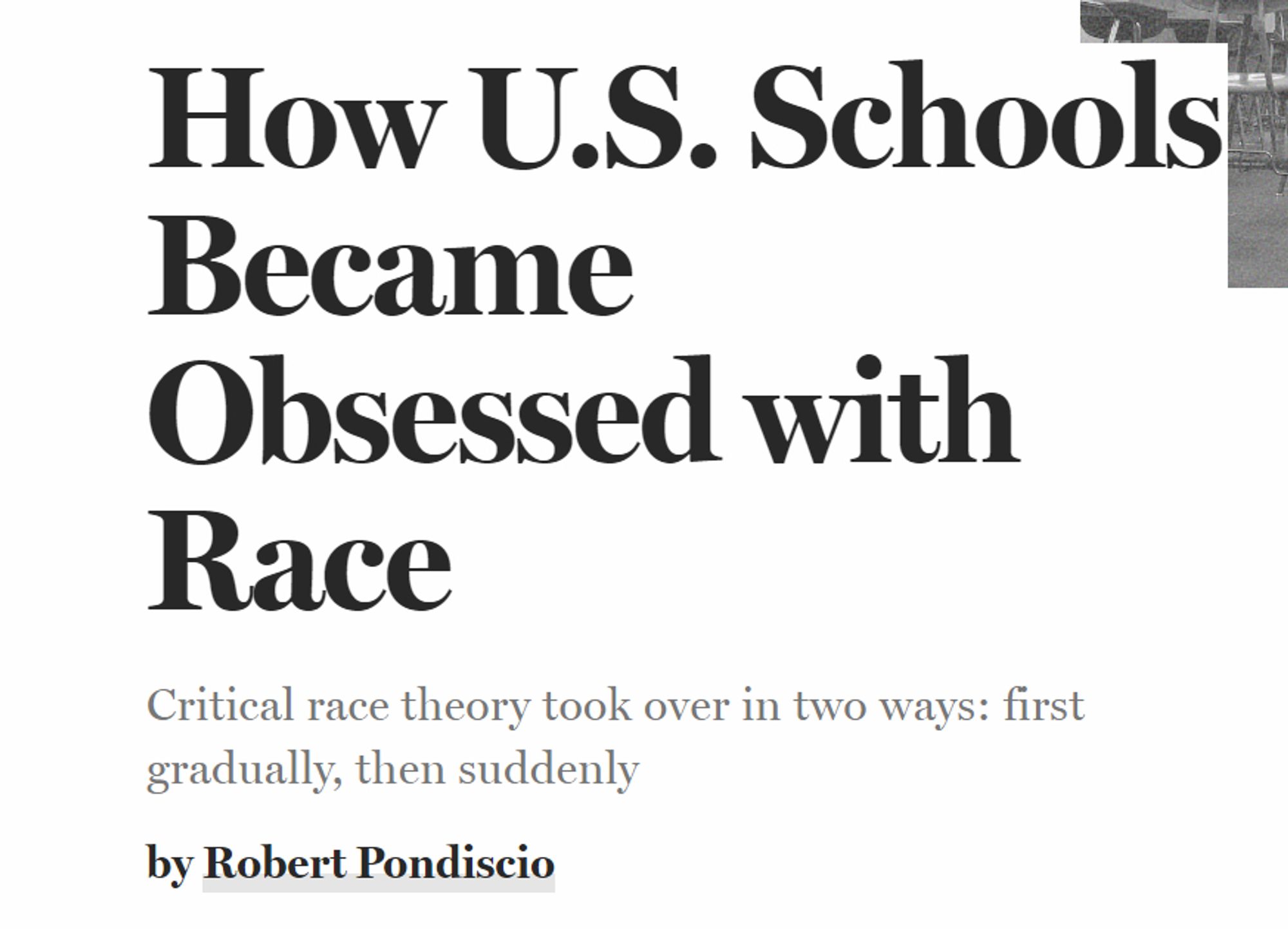 July/August 2021 Education

How U.S. Schools Became Obsessed with Race
Critical race theory took over in two ways: first gradually, then suddenly