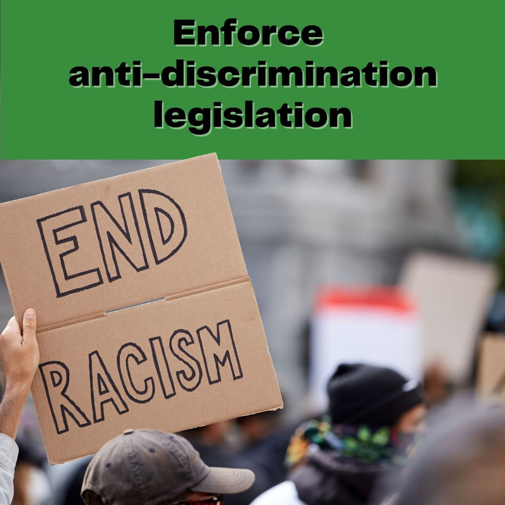 Enforce anti-discrimination legislation.