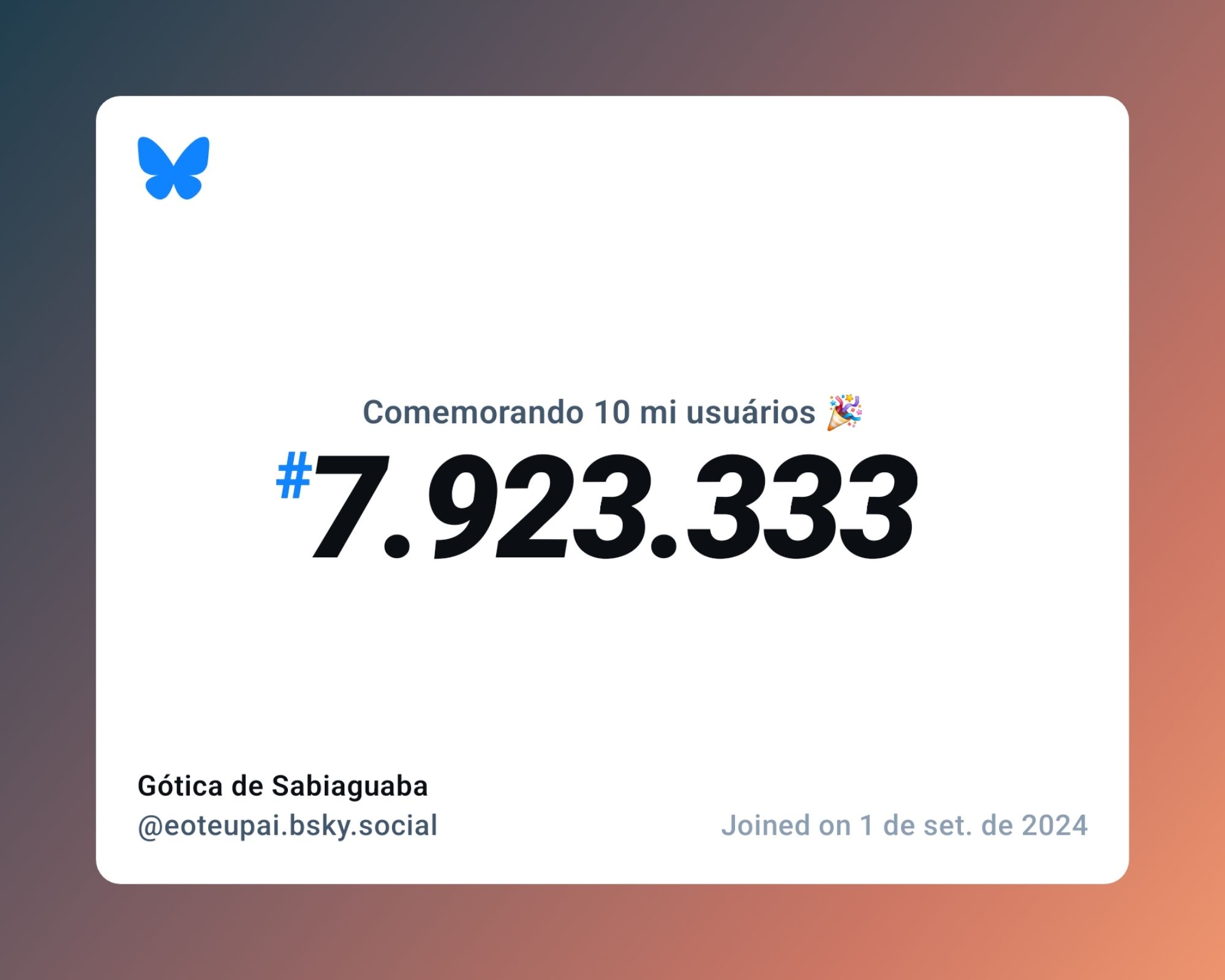 Um certificado virtual com o texto "Comemorando 10 milhões de usuários no Bluesky, #7.923.333, Gótica de Sabiaguaba ‪@eoteupai.bsky.social‬, ingressou em 1 de set. de 2024"