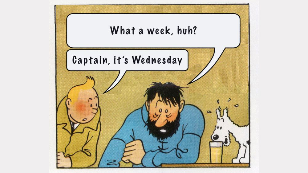 What a week meme, showing a man saying “what a week” and another man replying “captain it’s only wednesday”