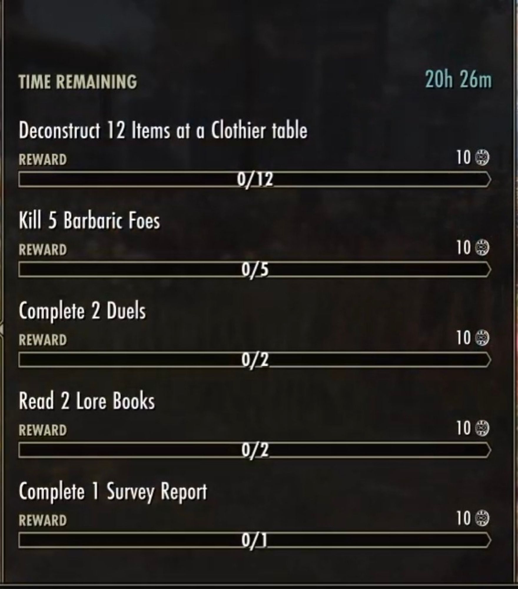 Deconstruct 13 Items at a Clothier table (10 Seals)
Kill 5 Barbaric Foes (10 Seals)
Complete 2 Duels (10 Seals)
Read 2 Lore Books (10 Seals)
Complete 1 Survey Report (10 Seals)