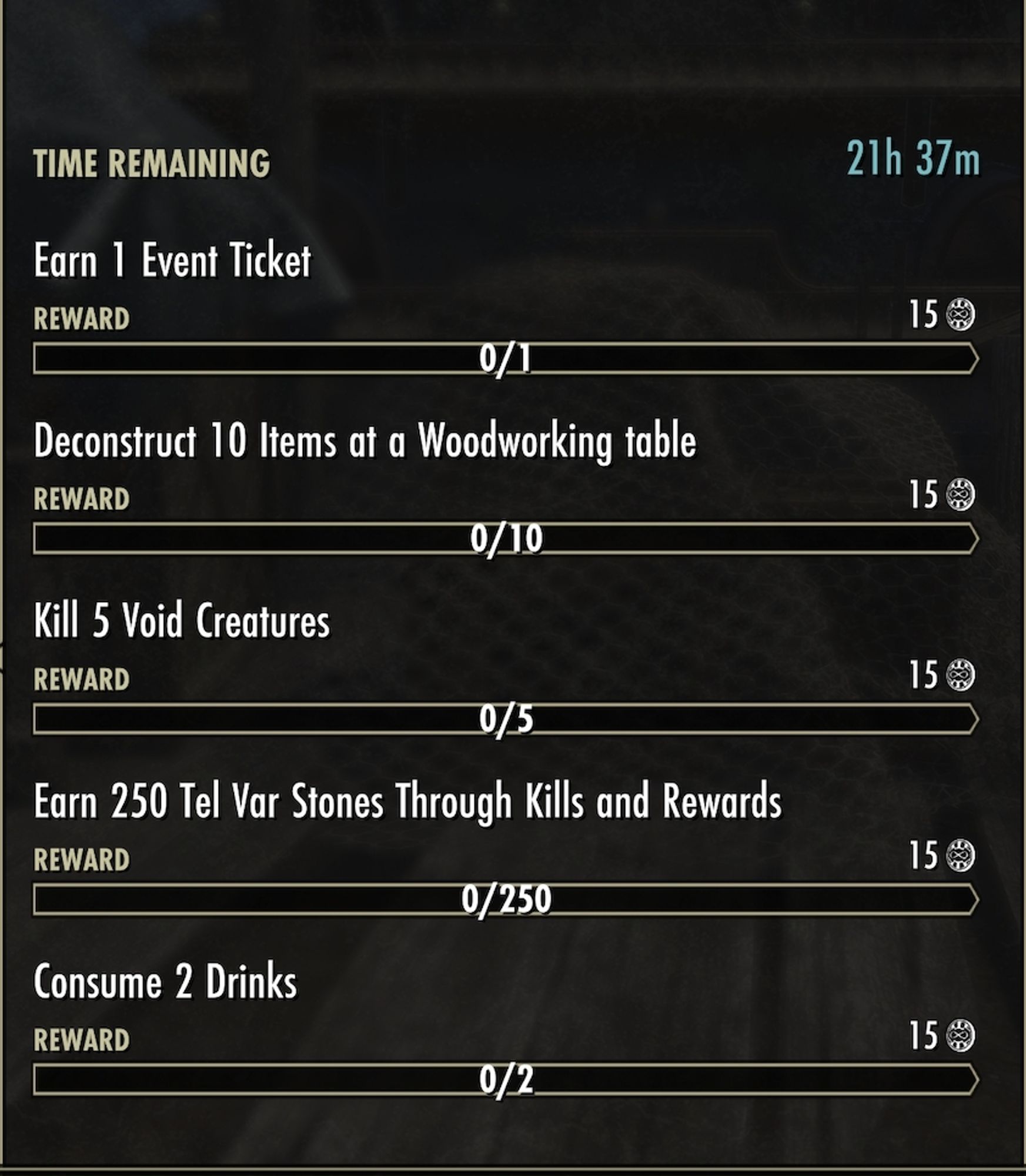 Earn 1 Event Ticket (15 Seals)
Deconstruct 10 items at a Woodworking table (15 Seals)
Destroy 5 Void Creatures (15 Seals)
Earn 250 Tel Var Stones Through Kills and Rewards (15 Seals)
Consume 2 Drinks (15 Seals)