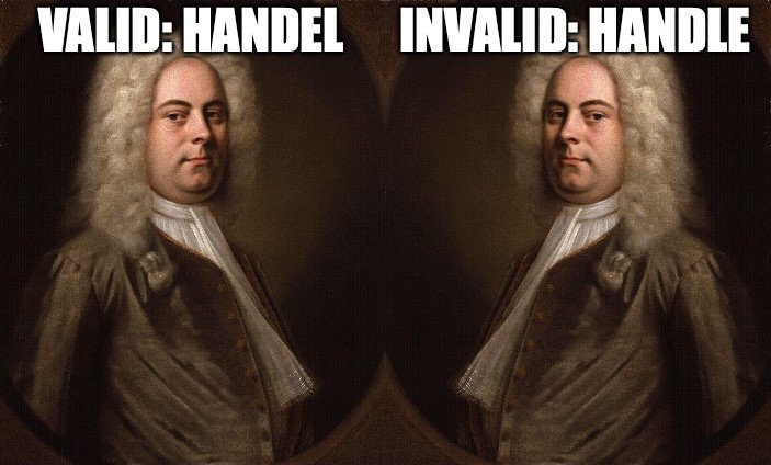 2 of the same portrait of the composer Handel, but one is reversed so that the subjects face each other. 

Caption 1: "Valid: Handel"
Caption 2: "Invalid: Handle"