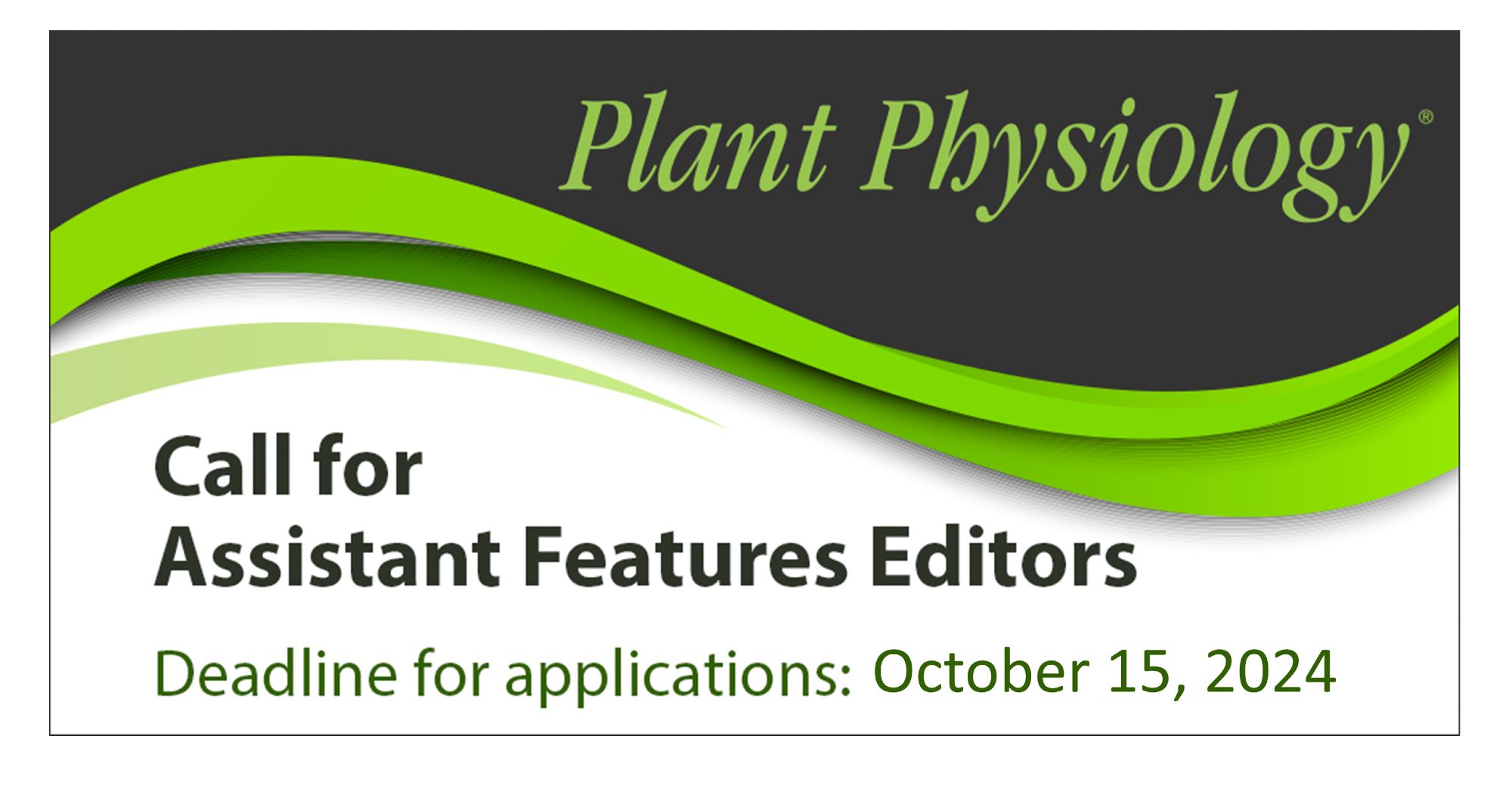 Plant Physiology. Call for Assistant Features Editors. Deadline for applications: October 15, 2024