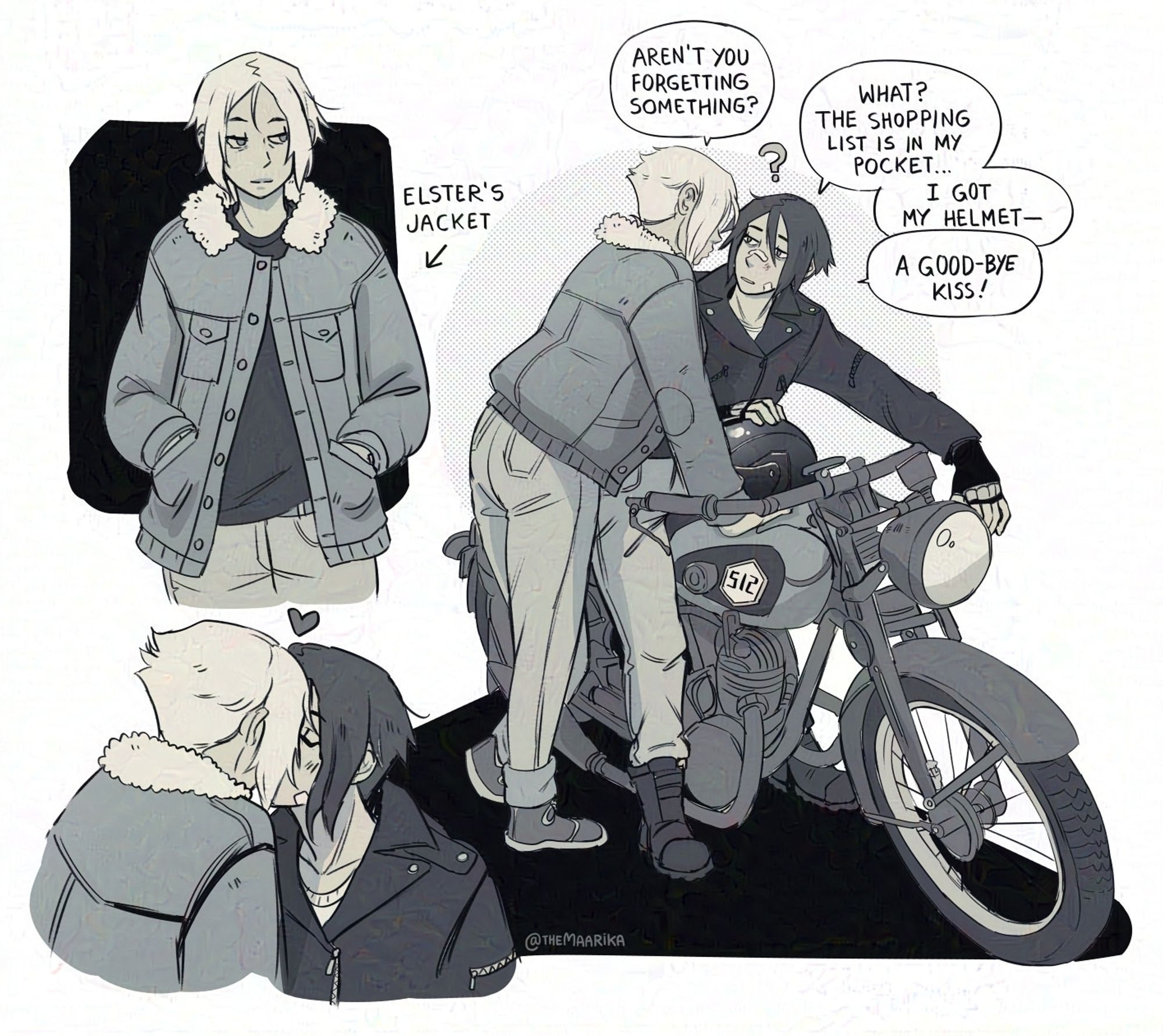 Various monochromatic sketches depicting Elster and Ariane in an AU where Elster has a motorcycle. Top left sketch is Ariane wearing a large denim jacket. The text next to her reads "Elster's jacket" and an arrow points at her. Right side of the image is a sketch of Elster on her motorcycle and Ariane leaning over her. The speech bubbles read: "Aren't you forgetting something?", "What? The shopping list is in my pocket... I got my helmet-", "A good-bye kiss!" The sketch  in the bottom left part of the image is of Ariane and Elster kissing.