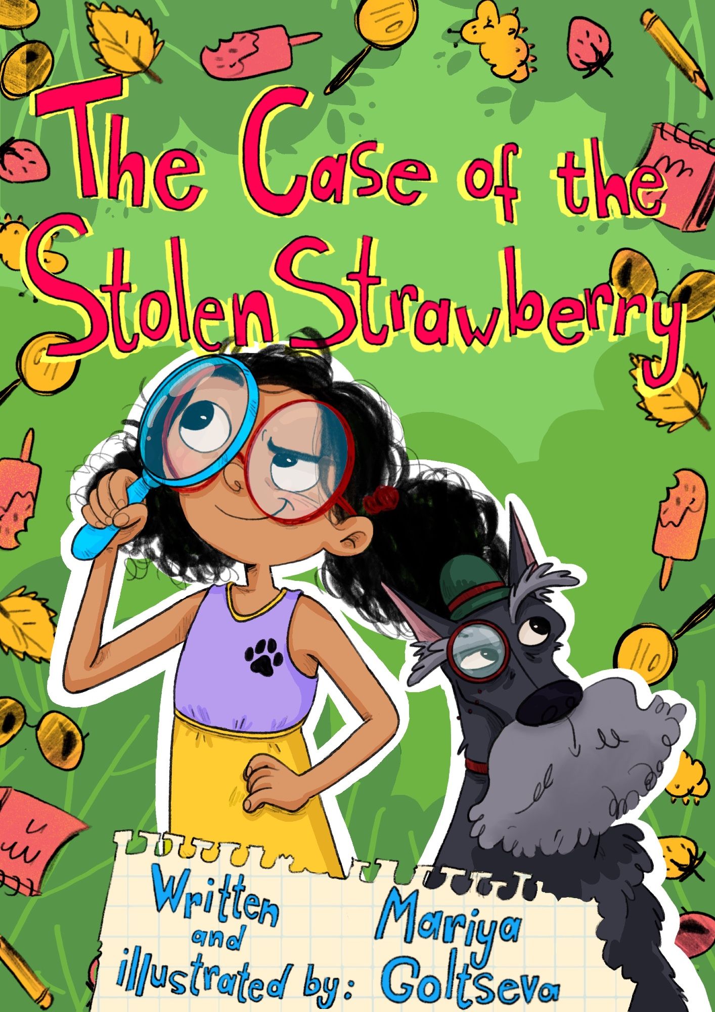 A girl in glasses holding a magnifying glass and her Scottish Terrier dog looking around them inquisitively. Title of this mock cover reads "Case of the Stolen Strawberry"