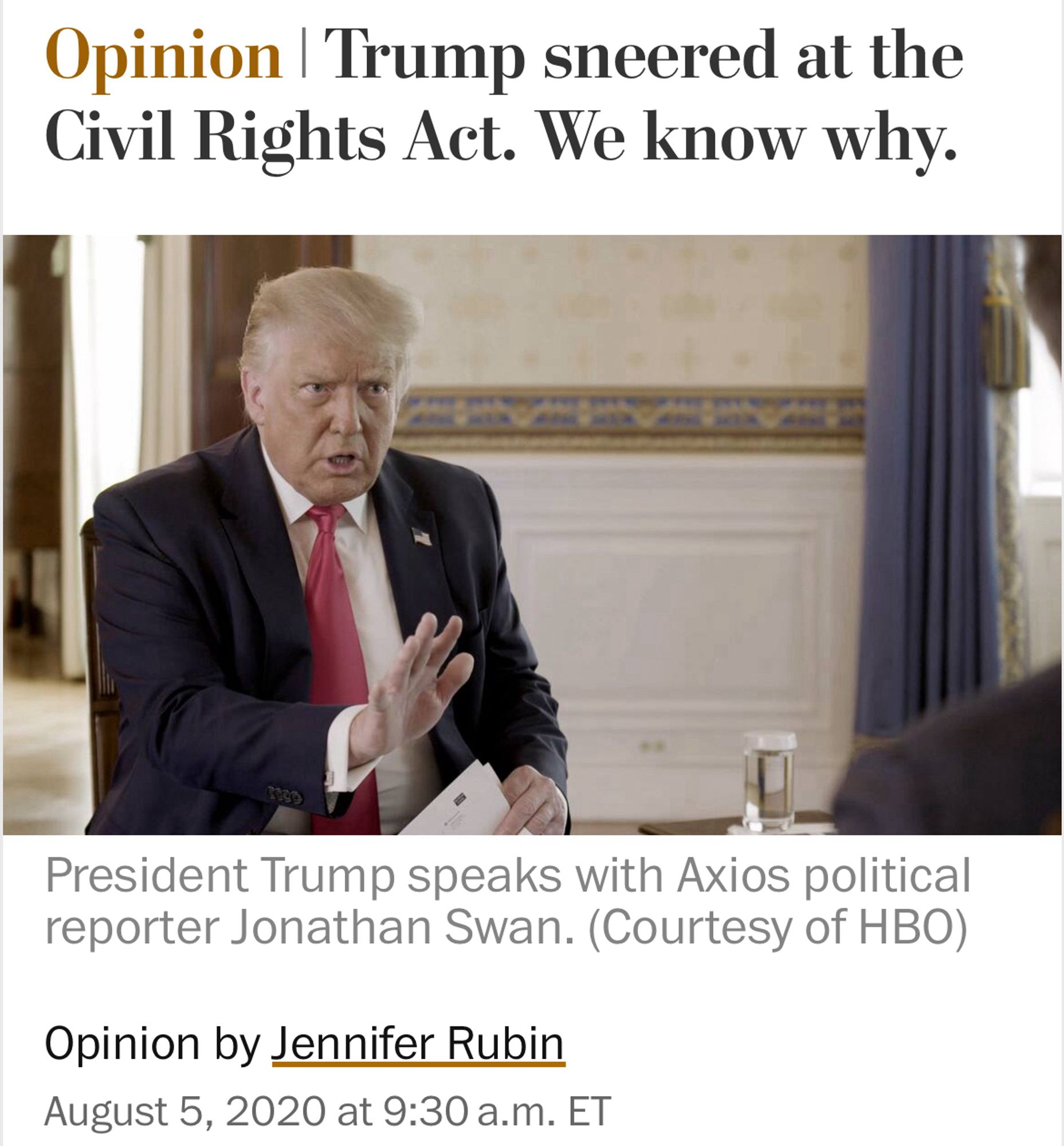 Opinion | Trump sneered at the Civil Rights Act. We know why.

Opinion by Jennifer Rubin
August 5, 2020 at 9:30 a.m. ET