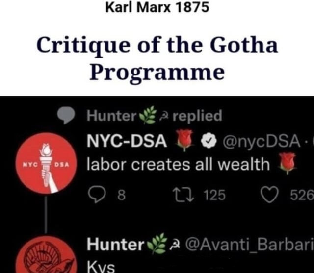 Karl marx 1875

Critique of the gotha programme

NYC-DSA 
Labor creates all wealth

Hunter leaf hamsic
Kys