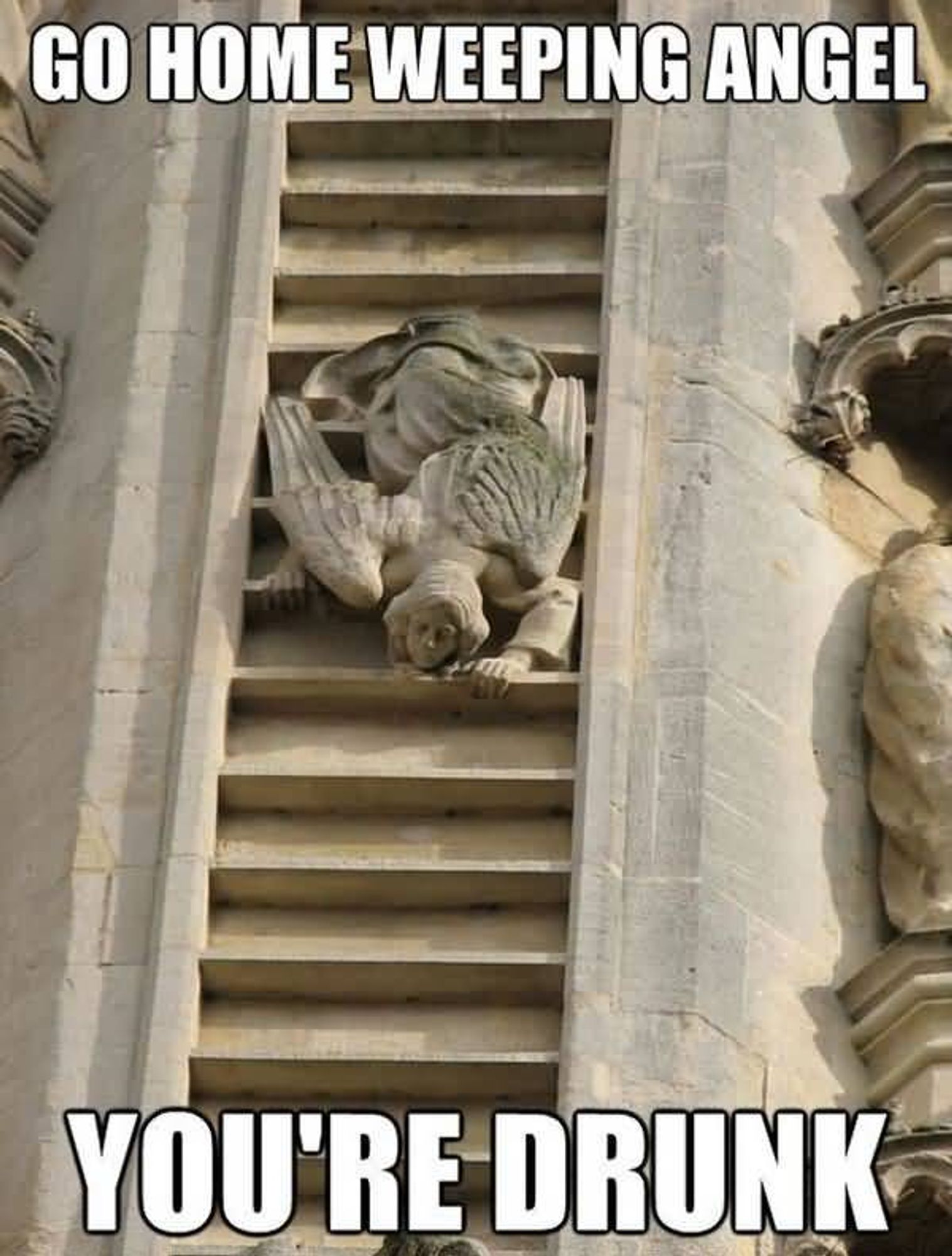 "Go home, weeping angel. You're drunk."

A weeping angel gargoyle crawling down the side of Bath Abbey.