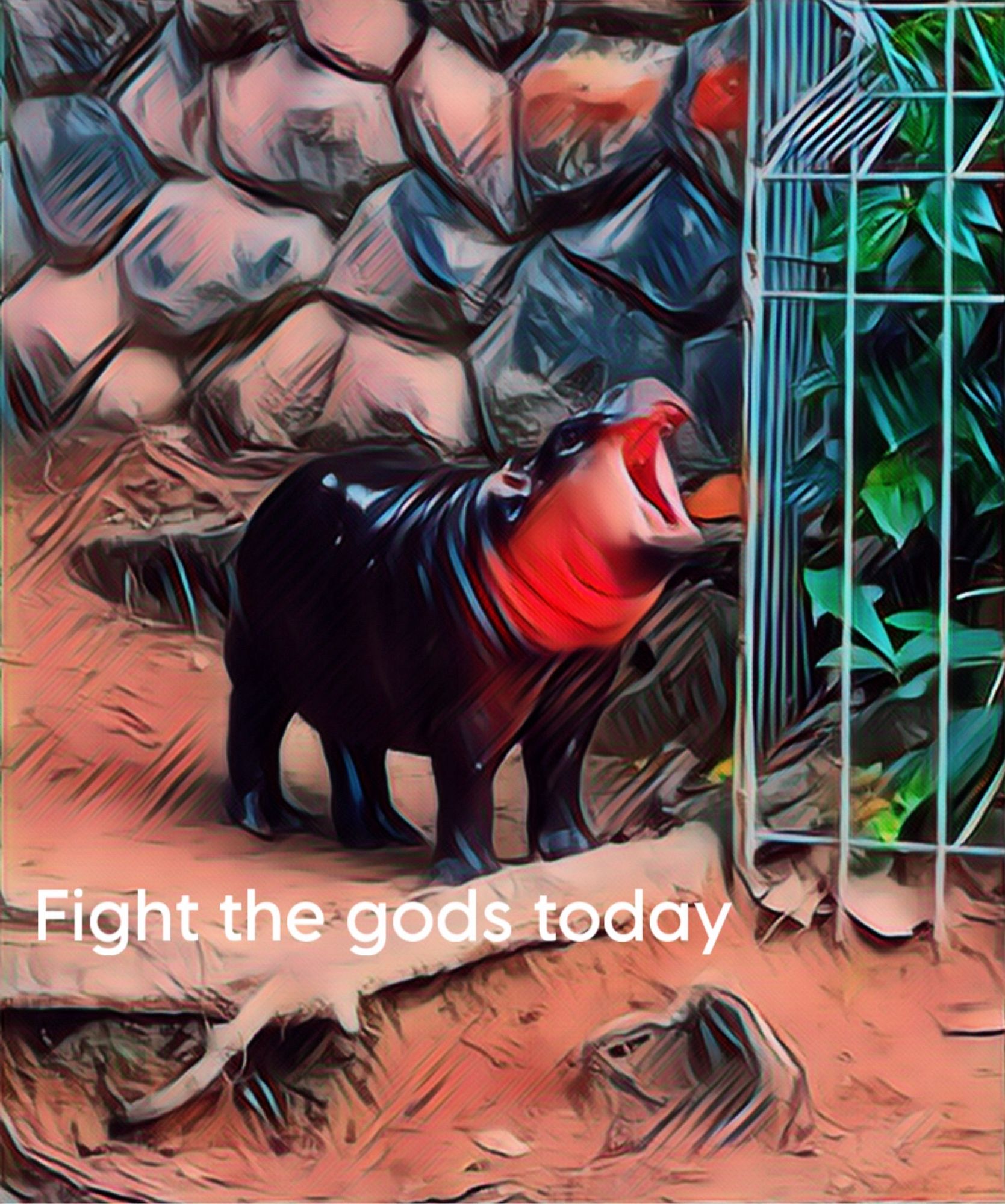 Digitally edited photo of the lil hippo with his mouth open quite wide. Main colors are reds, blacks, and greens. Text reads Fight the gods today.