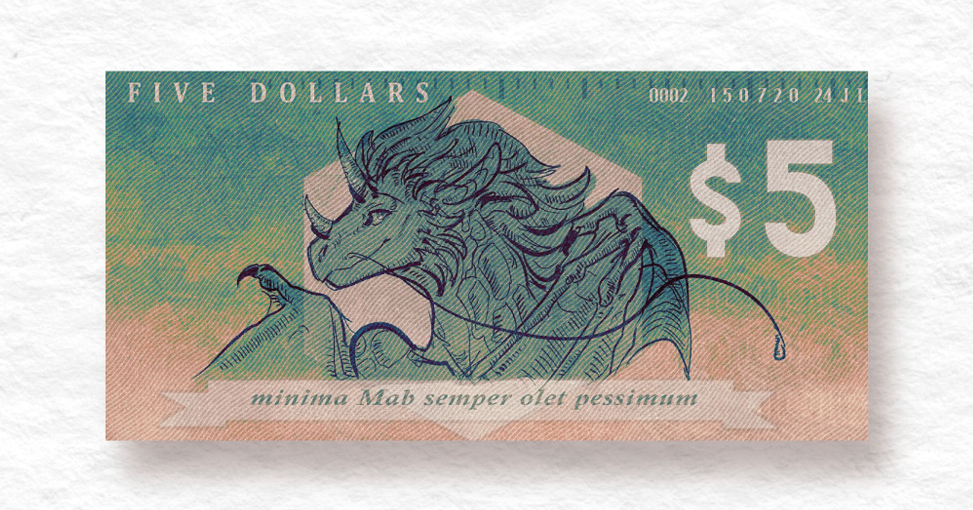 Fake five dollar bill with Dragon on it. Latin reads "minima Mab semper olet pessimum"