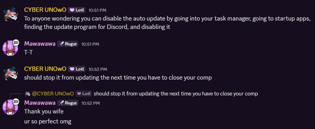 A Discord conversation detailing how you can avoid the update. Important text is as follows

"To anyone wondering you can disable the auto update by going into your task manager, going to startup apps, finding the update program, and disabling it"