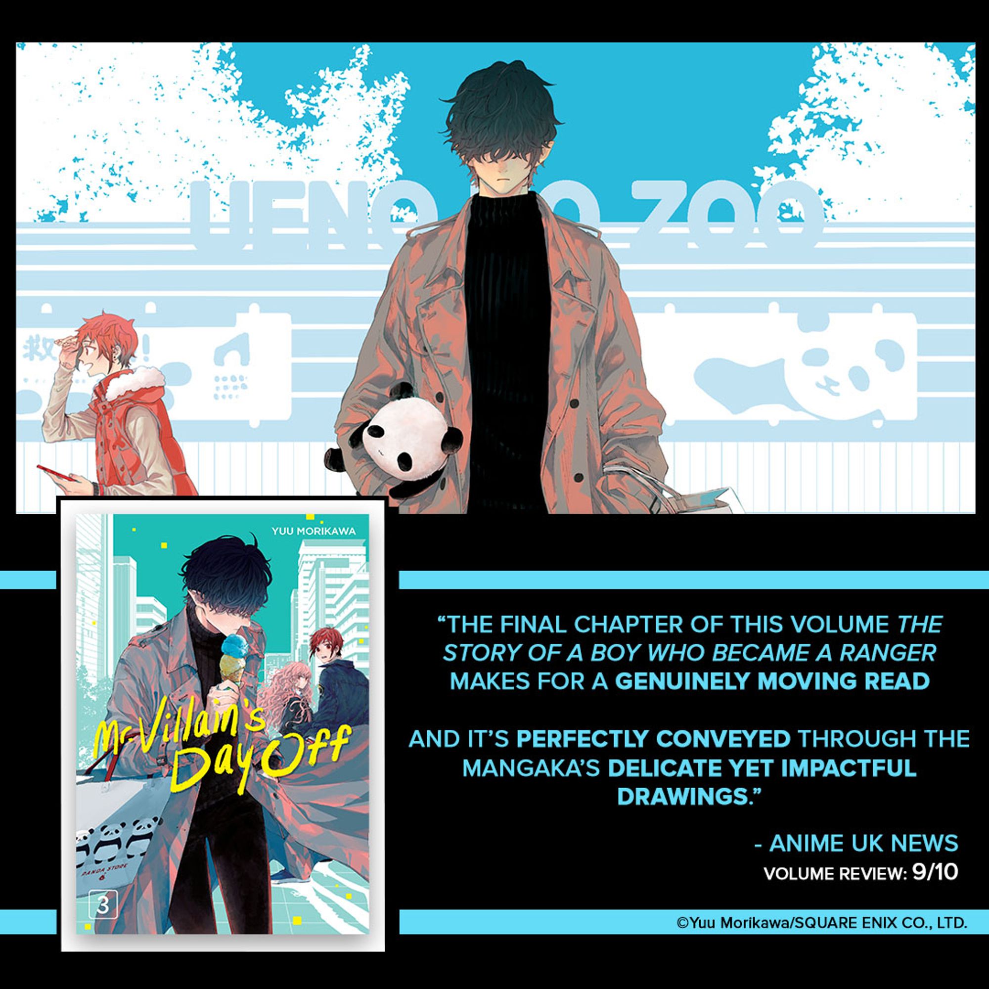 A designed image with a black background, two sky blue stripes, and sky blue text. The top banner features artwork from the first volume cover for Mr. Villain's Day Off. The main cover image featured in the bottom left hand corner is Mr. Villain's Day Off, volume 3. The text is a partial review quote from Anime UK News that reads, "The final chapter of this volume 'The Story Of A Boy Who Became A Ranger' makes for a genuinely moving read. And it's perfectly conveyed through the mangaka's delicate yet impactful drawings."