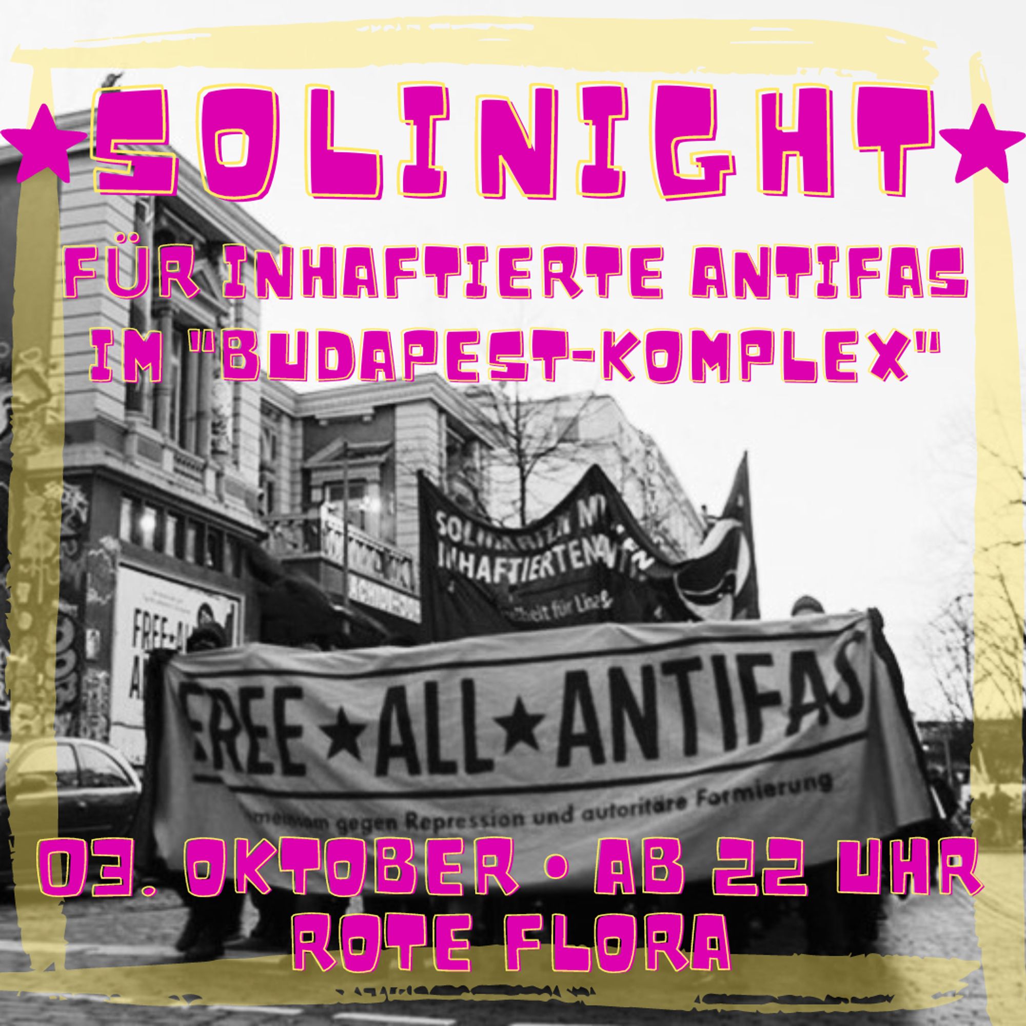 Solinight für inhaftierte Antifas im "Budapest-Komplex"
03. Oktober ab 22 Uhr - Rote Flora