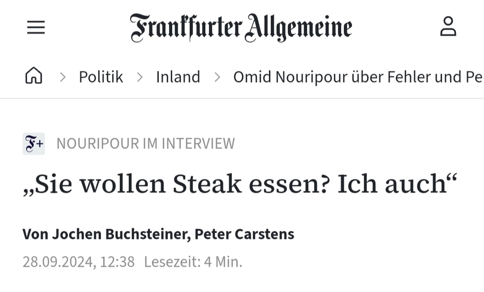 Überschrift FAZ:
Nouripour im Interview:
„Sie wollen Steak essen? Ich auch“