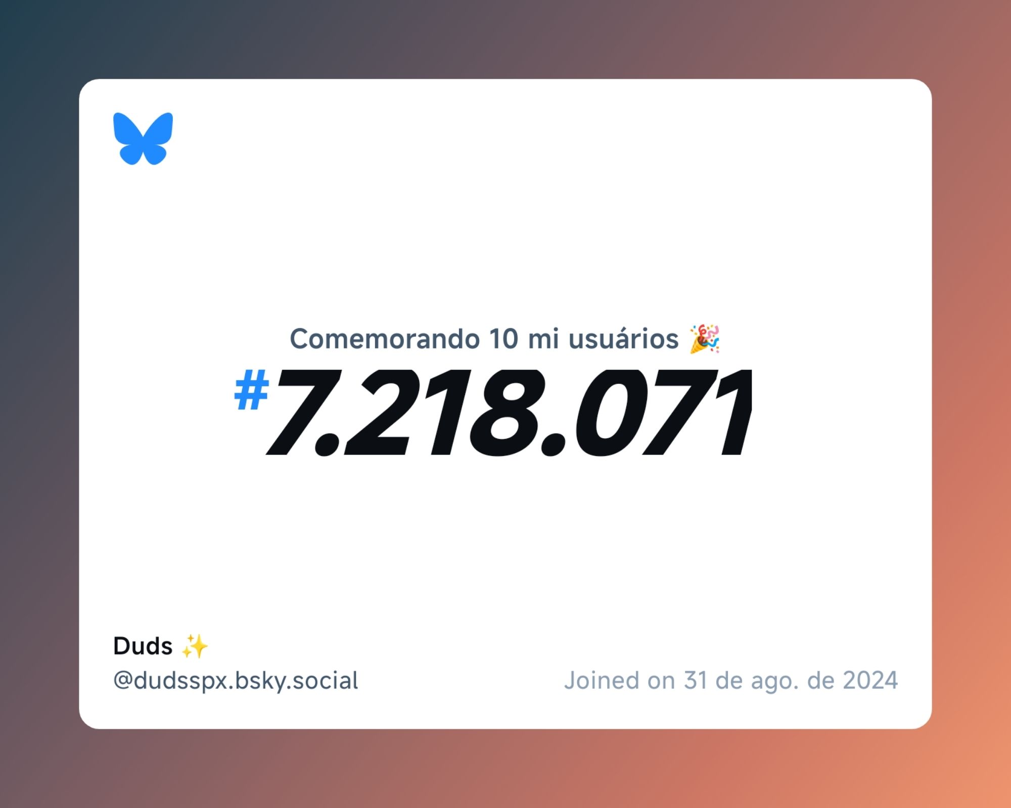 Um certificado virtual com o texto "Comemorando 10 milhões de usuários no Bluesky, #7.218.071, Duds ✨ ‪@dudsspx.bsky.social‬, ingressou em 31 de ago. de 2024"