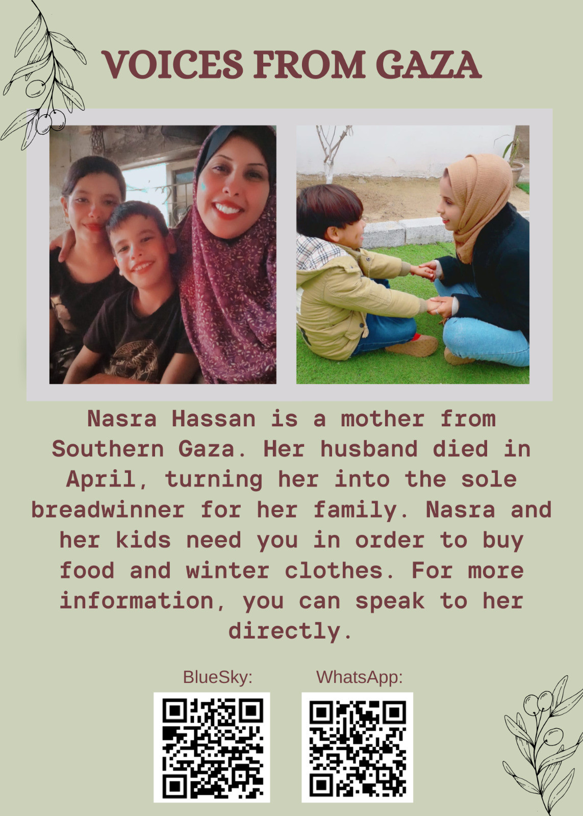 Card showing pictures of Nasra Hassan, a mother from Gaza, with her kids, a boy and a girl. Nasra lost her husband in april and is the only breadwinner for her family. She needs donations in order to buy food and winter clothes. For more information, there are two QR Codes with which you can talk to her directly and get her donation info.