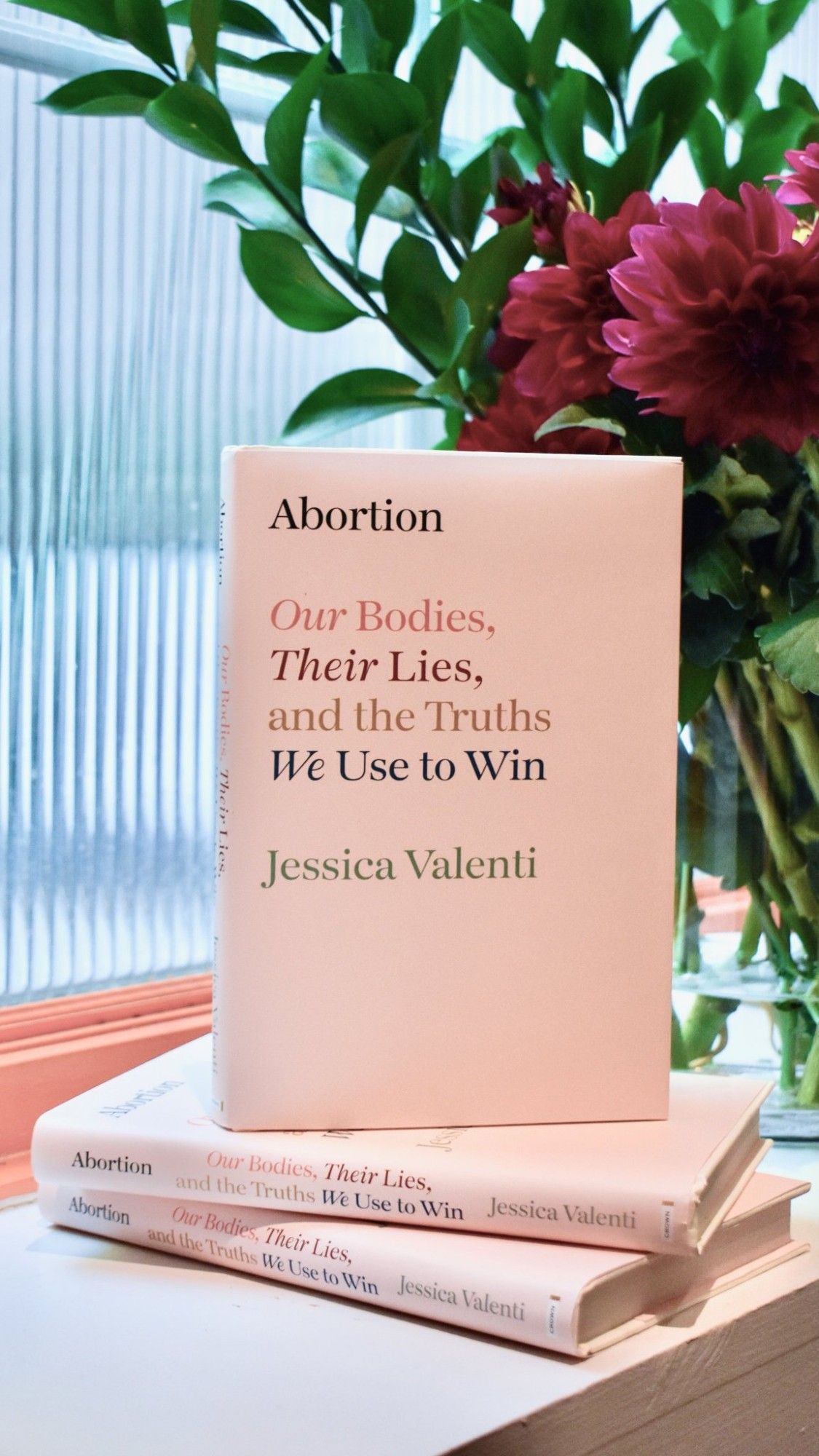 My book Abortion: Our Bodies, Their Lies, and the Truths We Use to Win