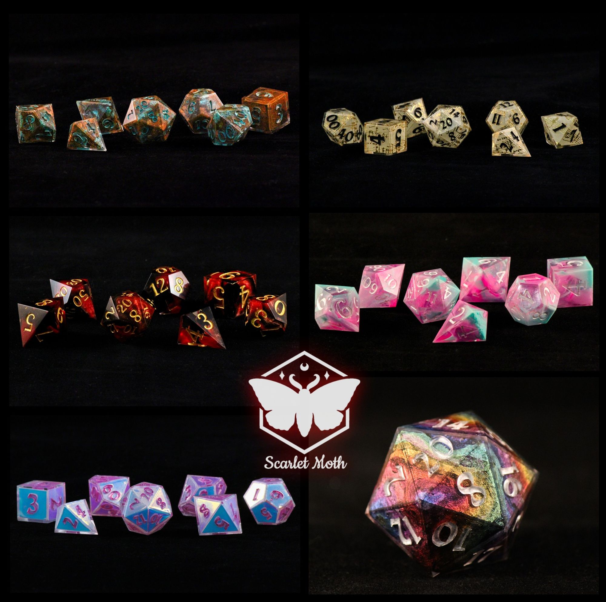 A collage of six images of Dungeons & Dragons style dice, with the logo "Scarlet Moth" overlayed in the centre.
From top left, clockwise: a set of seven polyhedral dice, coloured rusty browns and teals; a set of seven polyhedral dice, decorated with patterns of golden music notations on parchment paper; a set of seven polyhedral dice, coloured with pale pinks and teals; a singular large D20, decorated with a watercolour rainbow in an oil-slick effect; a set of seven polyhedral dice, decorated with a holographic pink-blue effect; a set of seven polyhedral dice, coloured with swirls of reds and blacks and golds.