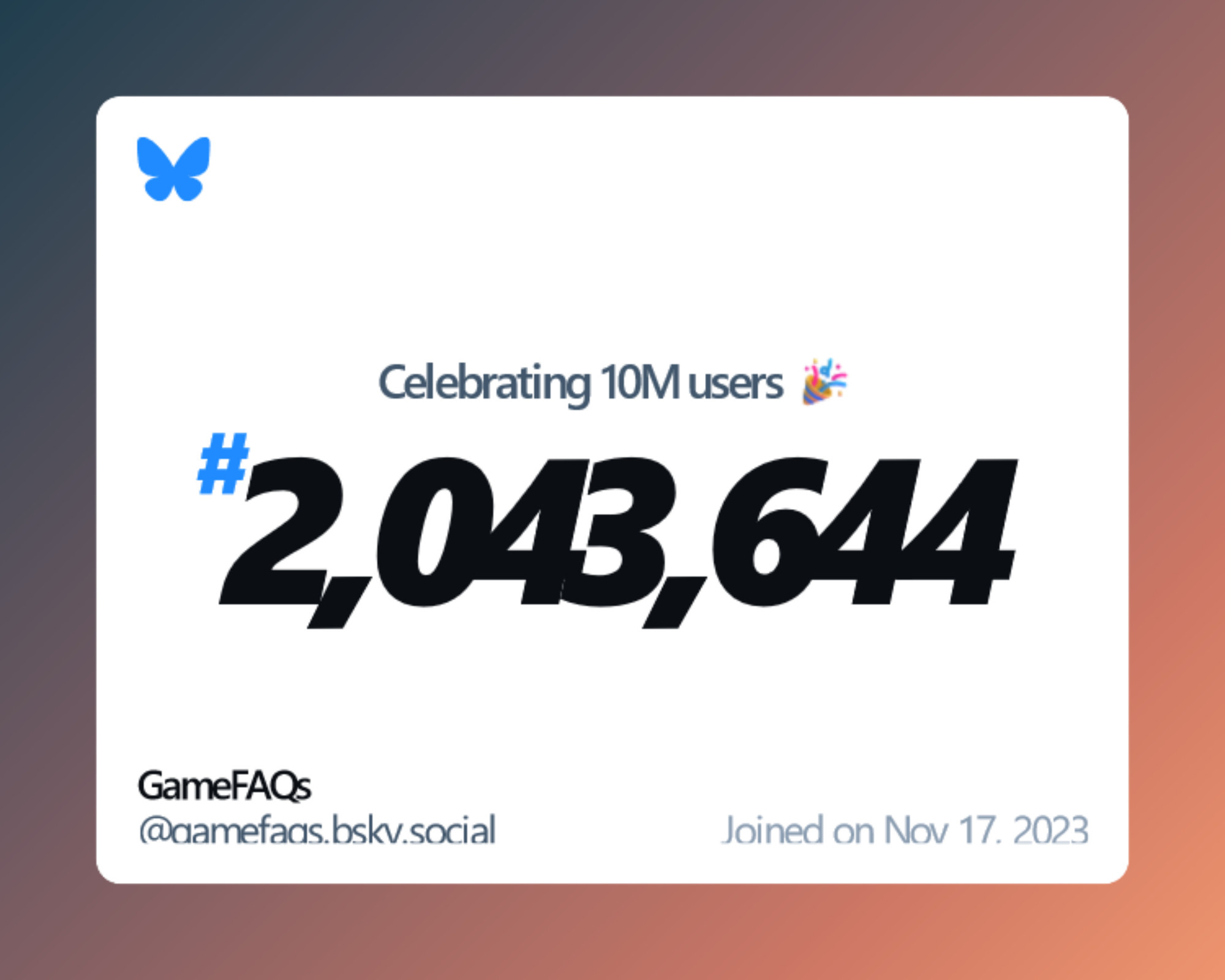 A virtual certificate with text "Celebrating 10M users on Bluesky, #2,043,644, GameFAQs ‪@gamefaqs.bsky.social‬, joined on Nov 17, 2023"