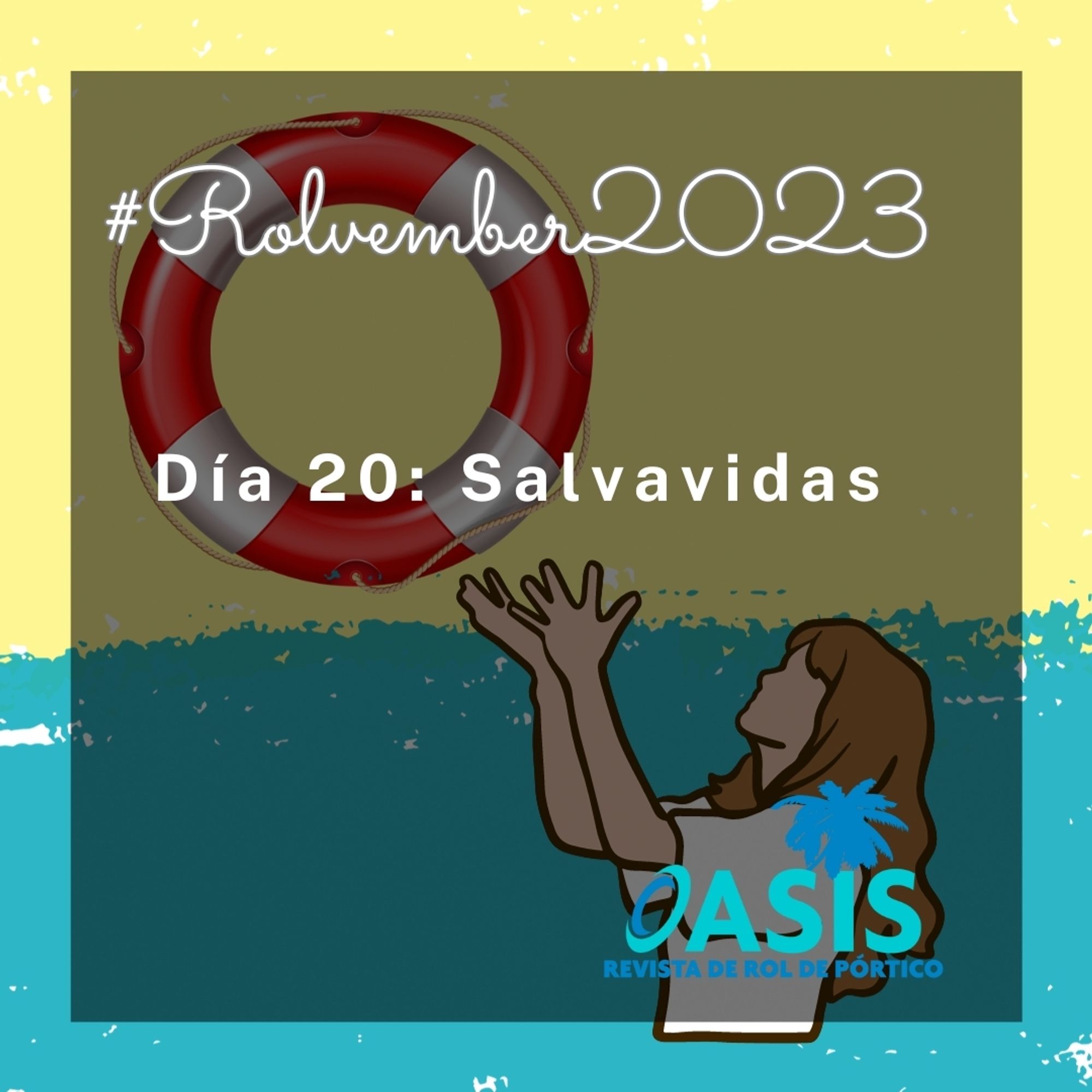 La imagen de fondo es la de una persona de pelo largo en una playa lanzando un salvavidas. 

En el centro, "Día 20: Salvavidas". En la esquina inferior derecha el logo de la revista.