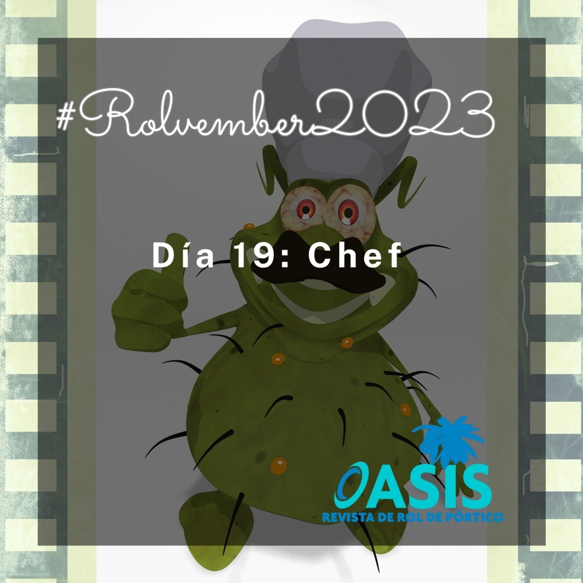 La imagen de fondo es la de un monstruo con bigote negro y sombrero de chef. En el centro, "día 19: chef" y en la esquina inferior derecha el logo de la Oasis