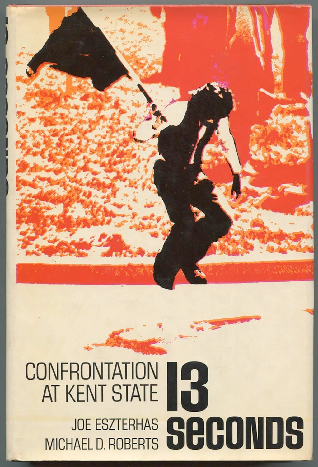 Joe Eszterhas book on the Kent State Massacre.