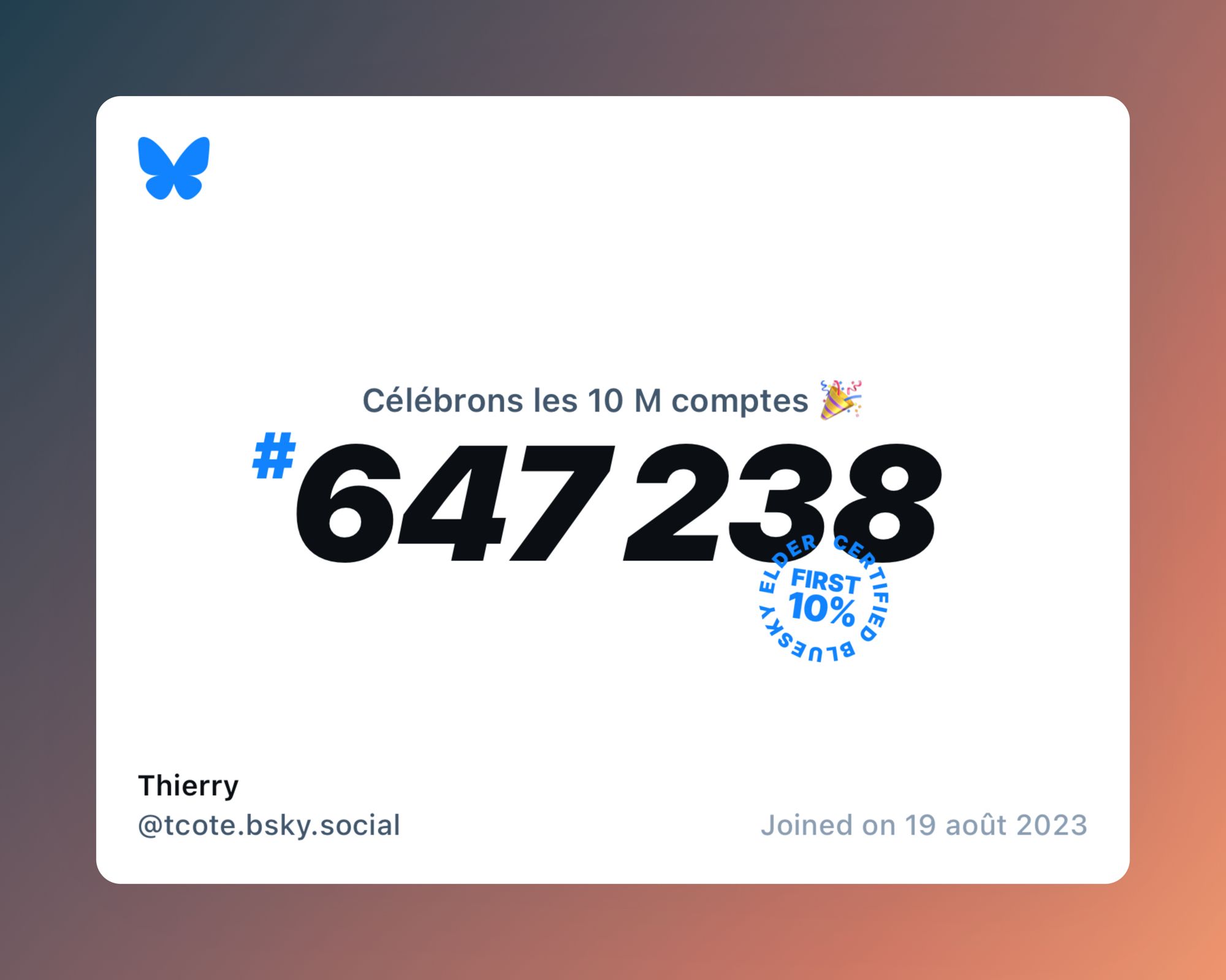 A virtual certificate with text "Celebrating 10M users on Bluesky, #647 238, Thierry ‪@tcote.bsky.social‬, joined on 19 août 2023"