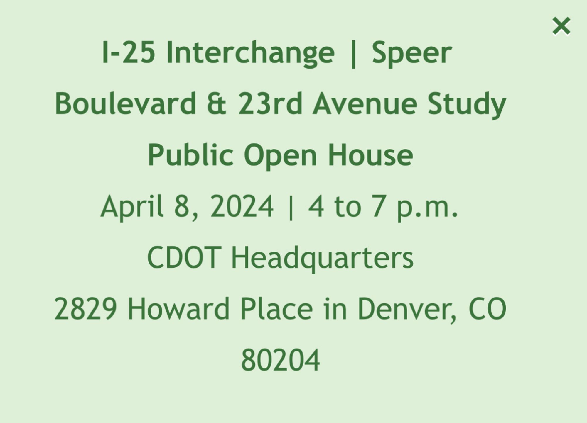 I 25 interchange Speer Boulevard and 23rd Ave. study public open house April 8, 2024, 4 to 7 PM.headquarters 2829 Howard Place in Denver, CO 80204