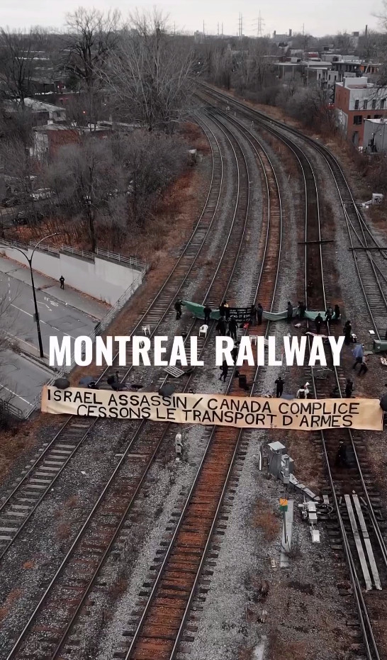 Activists block major railway while holding banners. One banner reads "ISREL ASSASSIN / CANADA COMPLICE // CESSONS LE TRANSPORT D'ARMES". The image is edited with the overlaid text "MONTREAL RAILWAY"