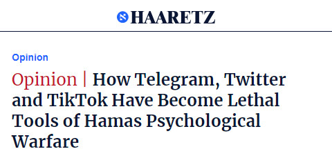 HAARETZ Opinion | How Telegram, Twitter and TikTok Have Become Lethal Tools of Hamas Psychological Warfare