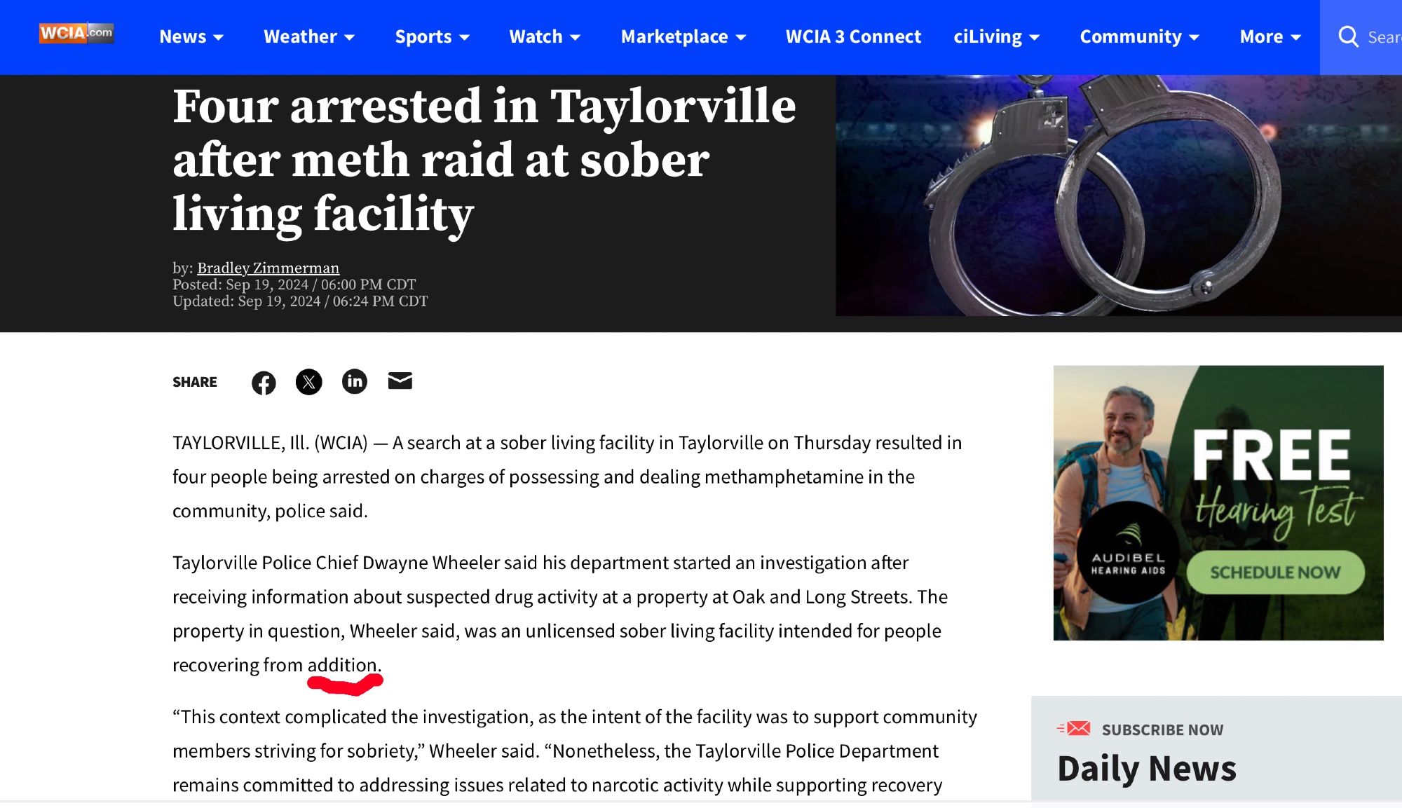 News item-- headline -- 4 arrested in Taylorville after meth raid at sober living facility.

Typo: The property was an unlicensed sober living facility intended for people recovering from addition.