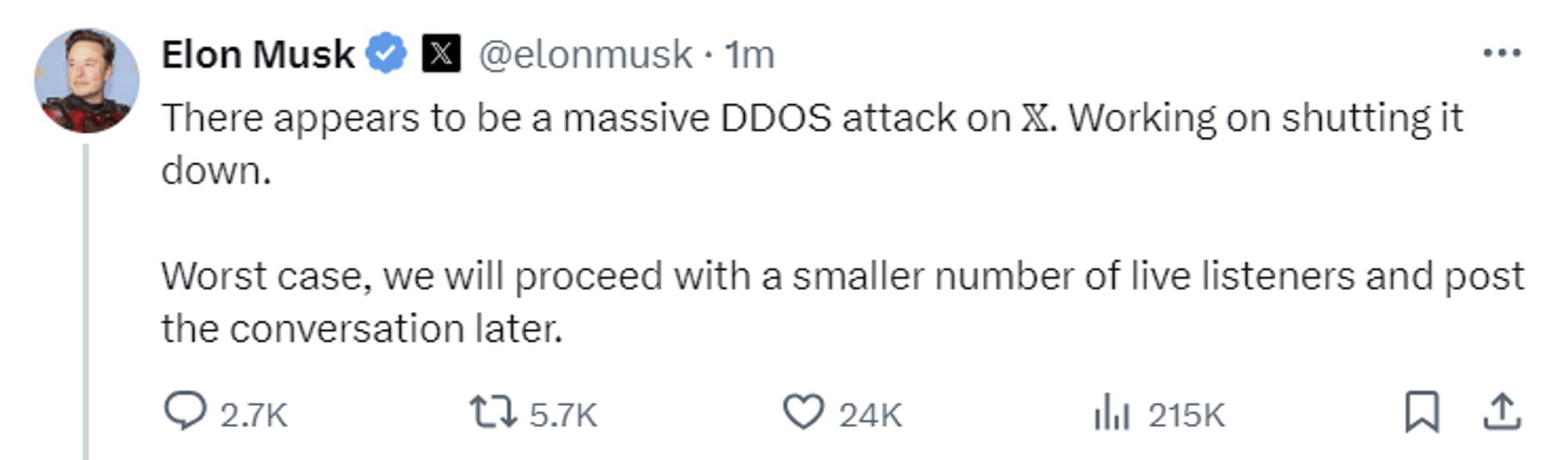 Elon Musk tweet: There appears to be a massive DDOS attack on 𝕏. Working on shutting it down. 

Worst case, we will proceed with a smaller number of live listeners and post the conversation later.