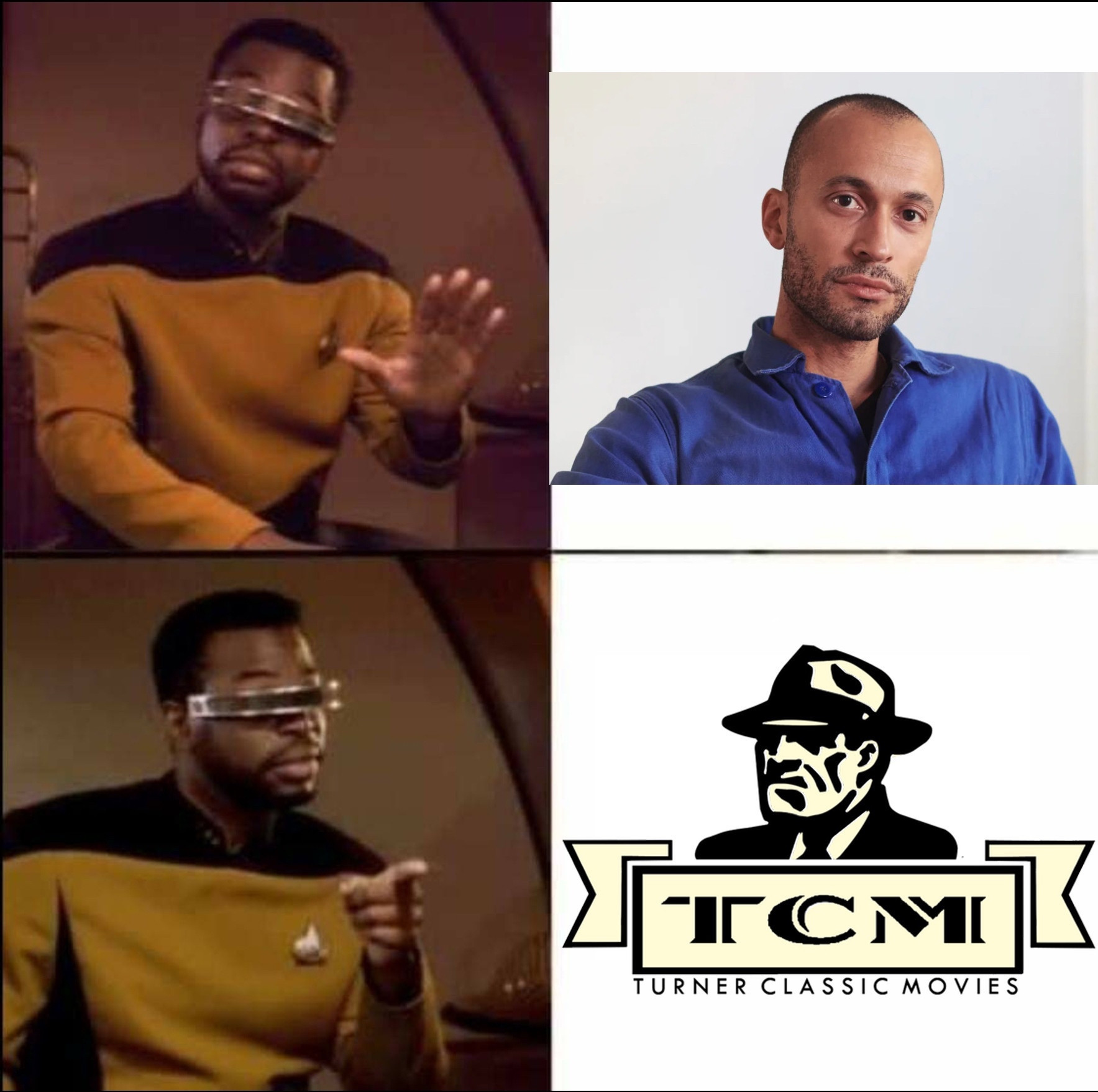 Geordi La Forge meme: no to TCW (thomas chatterton williams) and yes to TCM (turner classic movies)